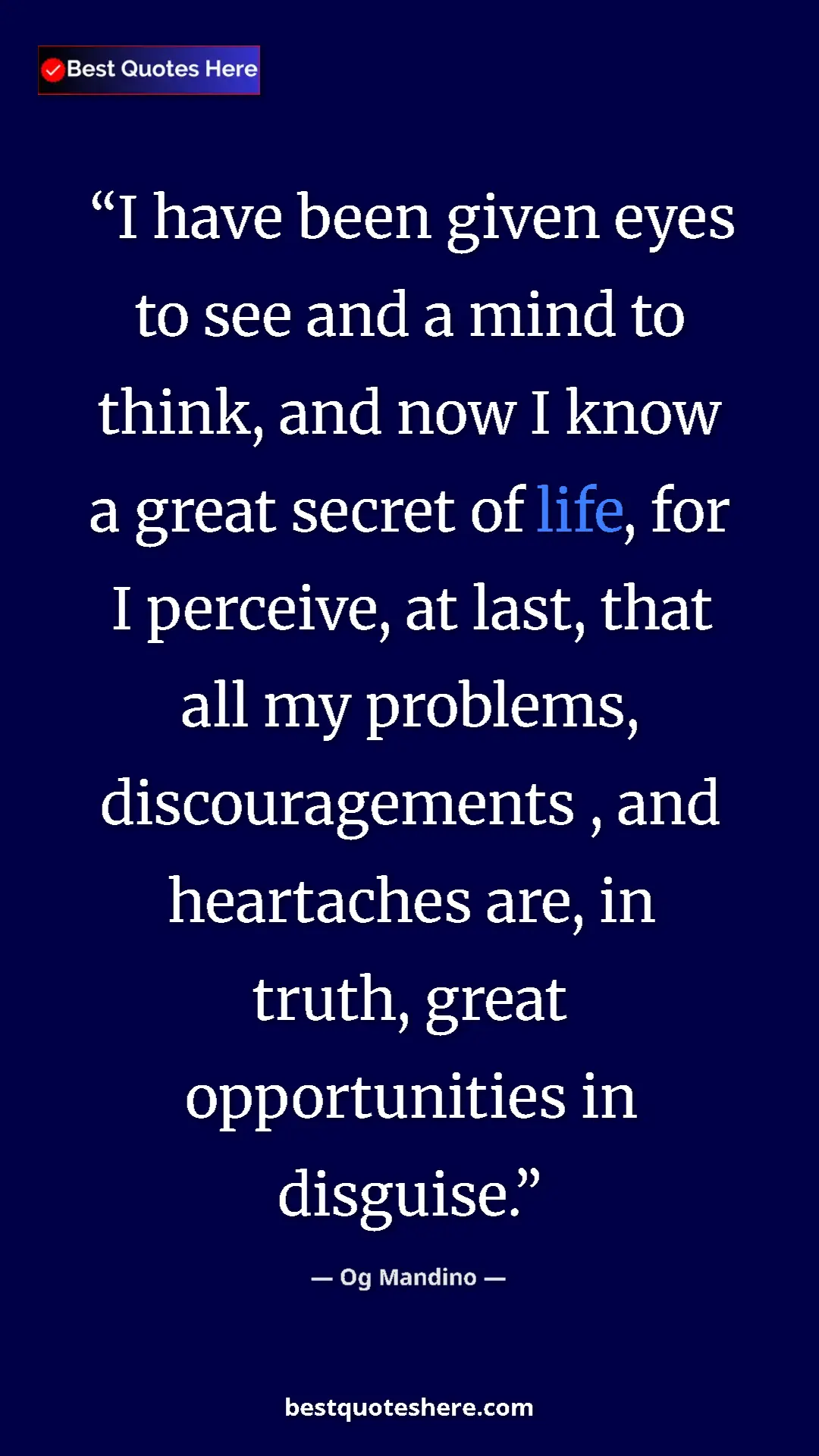 Pinterest quote poster by Og Mandino: "I have been given eyes to see and a mind to think, and now..."