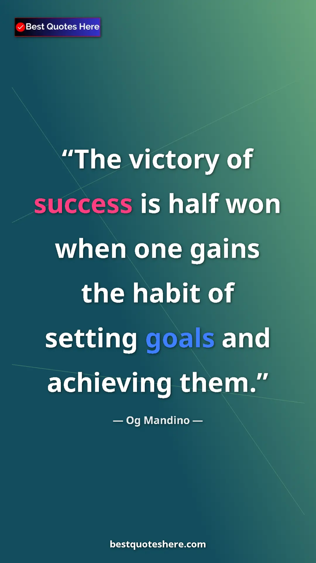 Pinterest quote poster by Og Mandino: "The victory of success is half won when one gains the habit..."