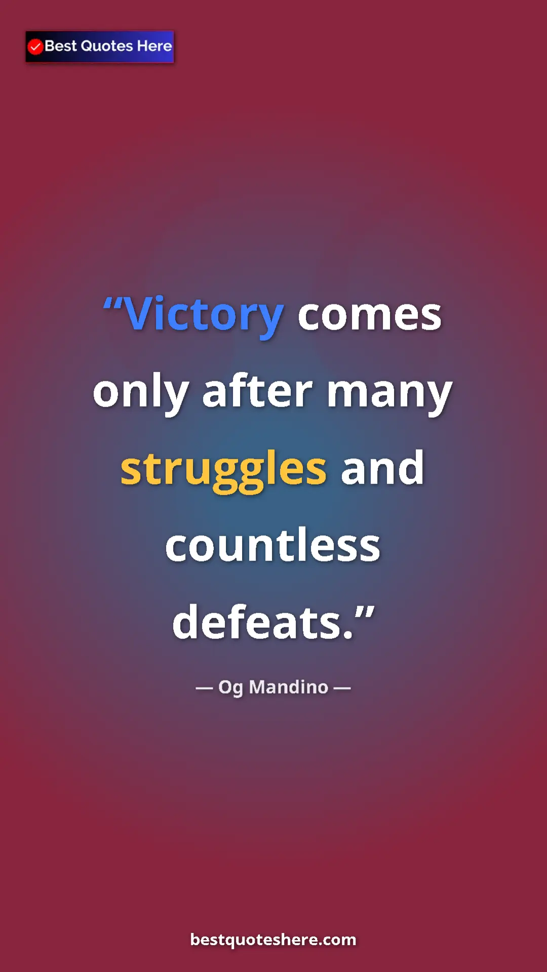 Pinterest quote poster by Og Mandino: "Victory comes only after many struggles and countless..."