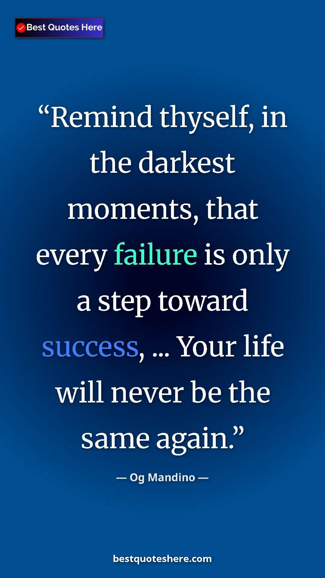 Pinterest quote poster by Og Mandino: "Remind thyself, in the darkest moments, that every failure..."