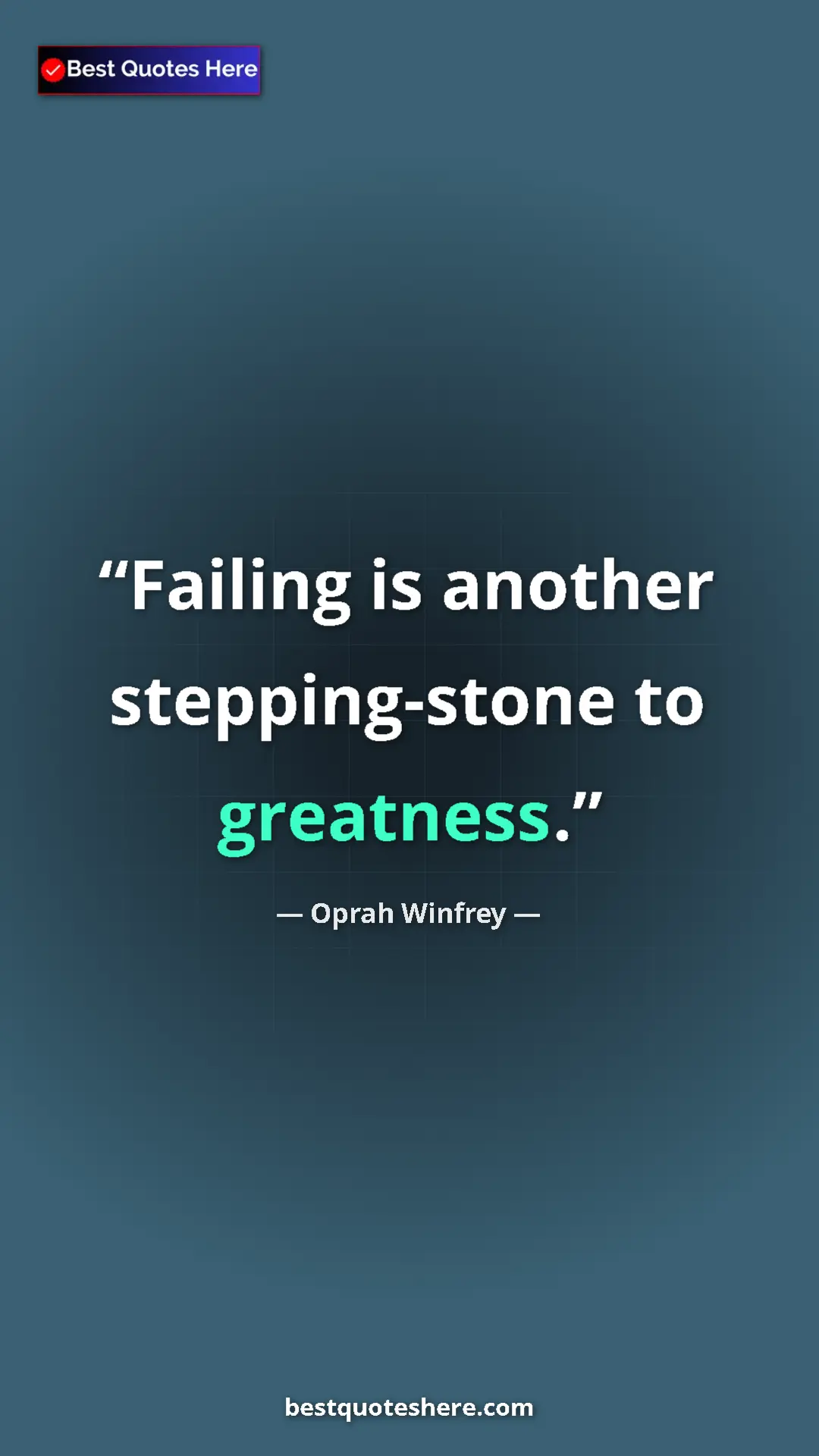Pinterest quote poster by Oprah Winfrey: "Failing is another stepping-stone to greatness."