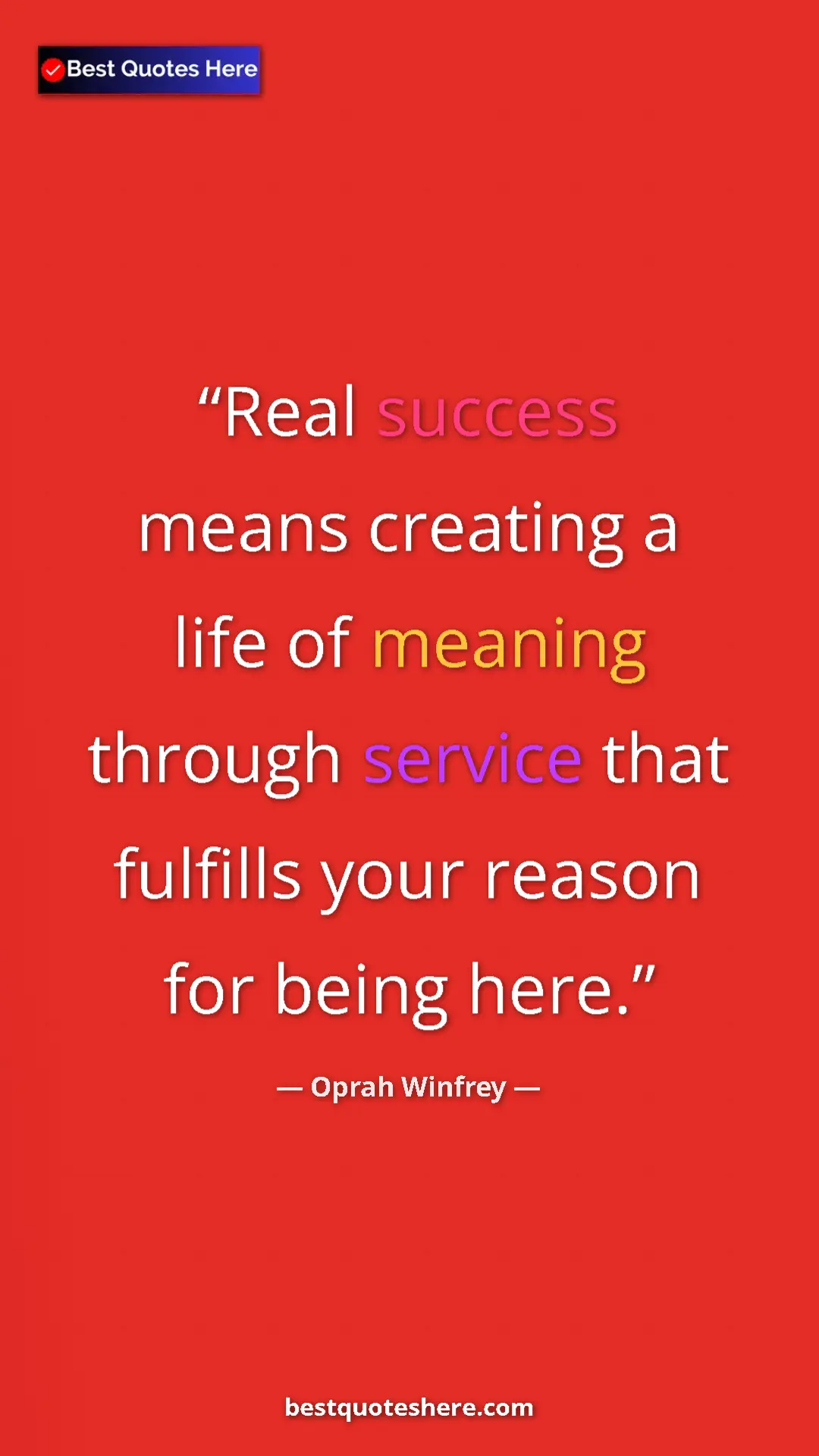 Pinterest quote poster by Oprah Winfrey: "Real success means creating a life of meaning through..."