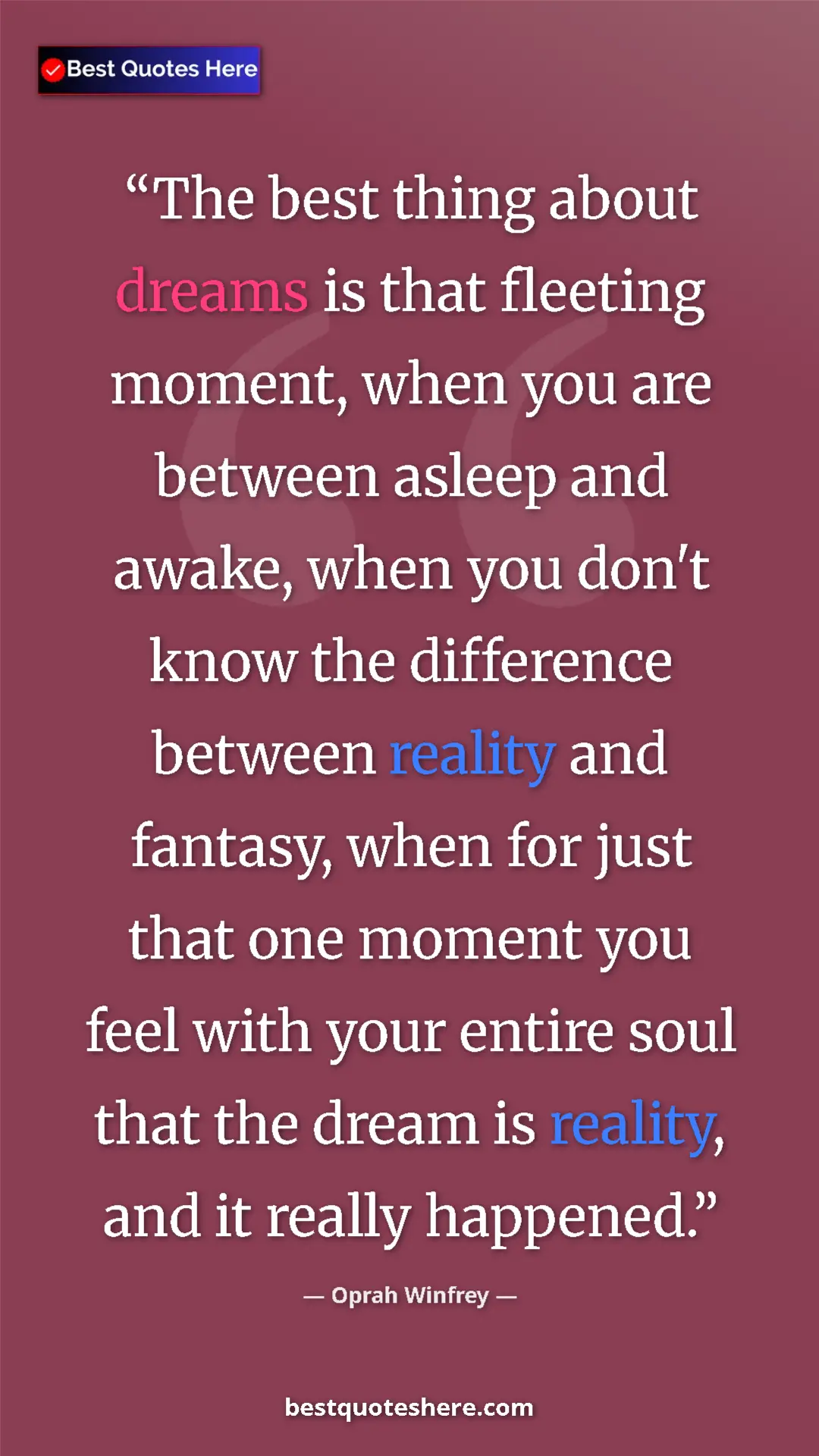 Oprah Winfrey Quote Card: "The best thing about dreams is that fleeting moment, when..." Pinterest quote poster by Oprah Winfrey: "The best thing about dreams is that fleeting moment, when..."