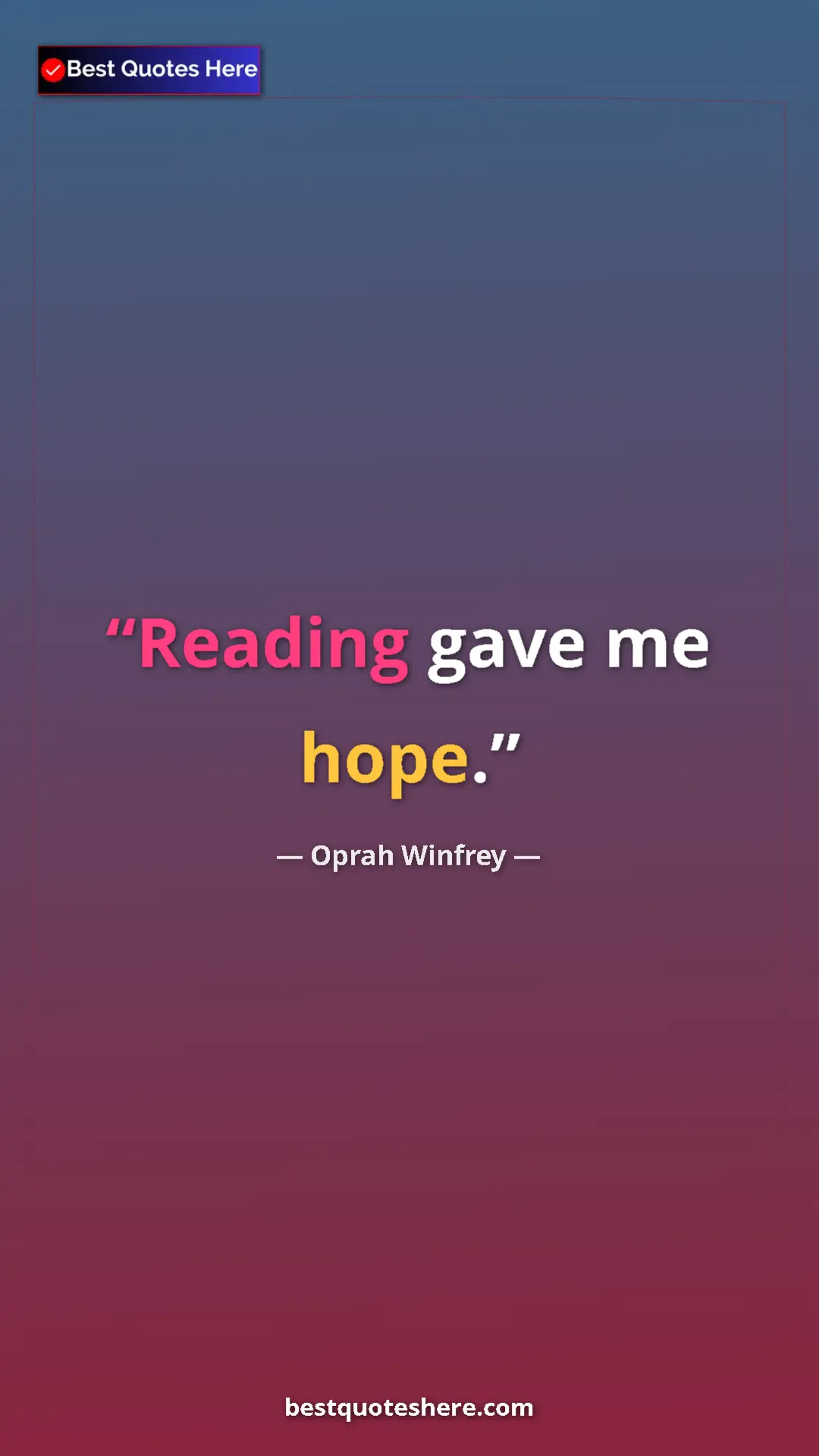 Pinterest quote poster by Oprah Winfrey: "Reading gave me hope."