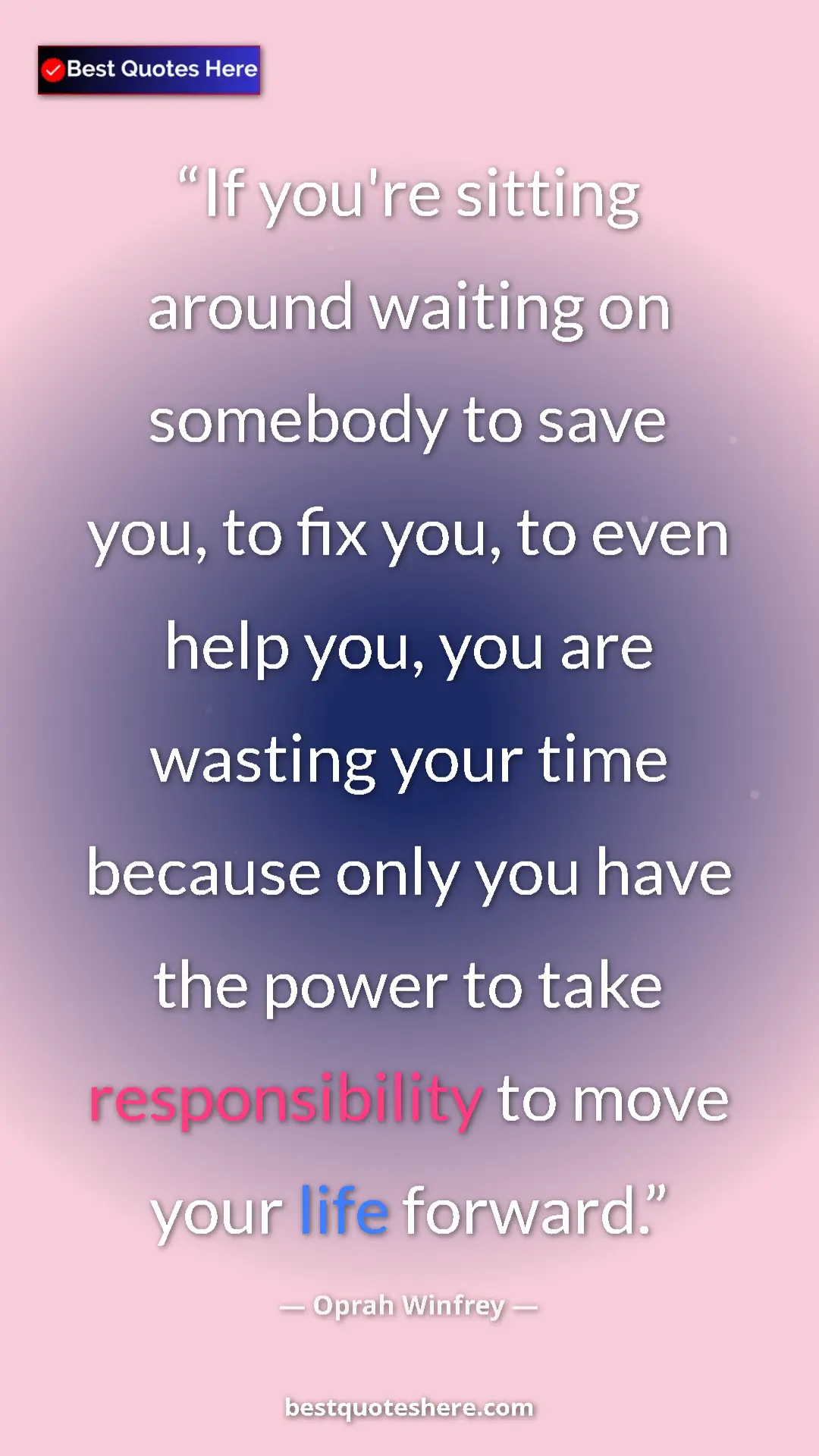 Pinterest quote poster by Oprah Winfrey: "If you're sitting around waiting on somebody to save you,..."