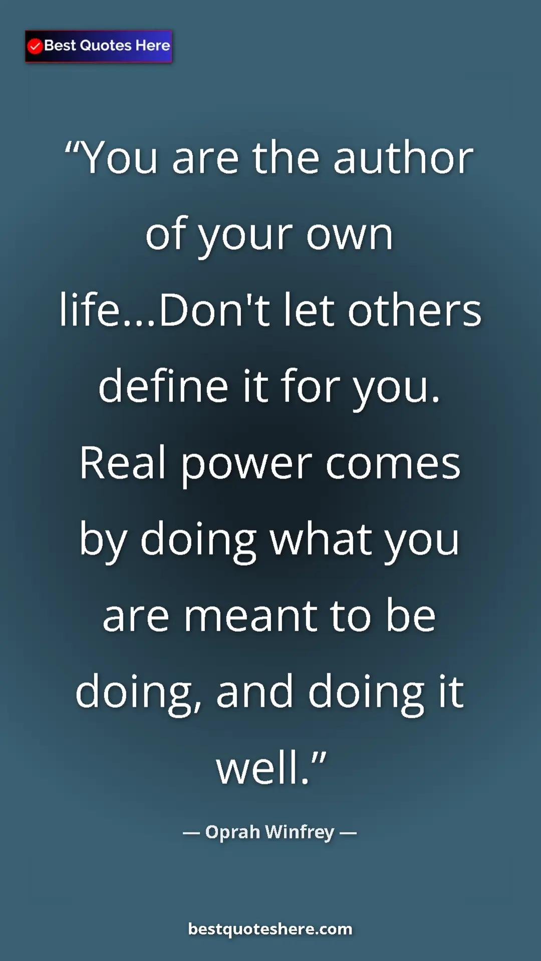 Pinterest quote poster by Oprah Winfrey: "You are the author of your own life...Don't let others..."