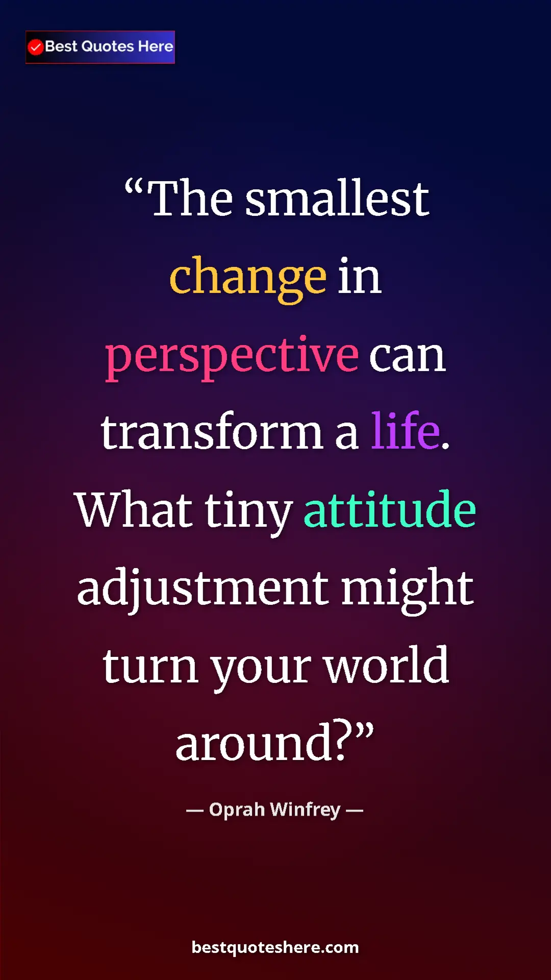 Pinterest quote poster by Oprah Winfrey: "The smallest change in perspective can transform a life...."
