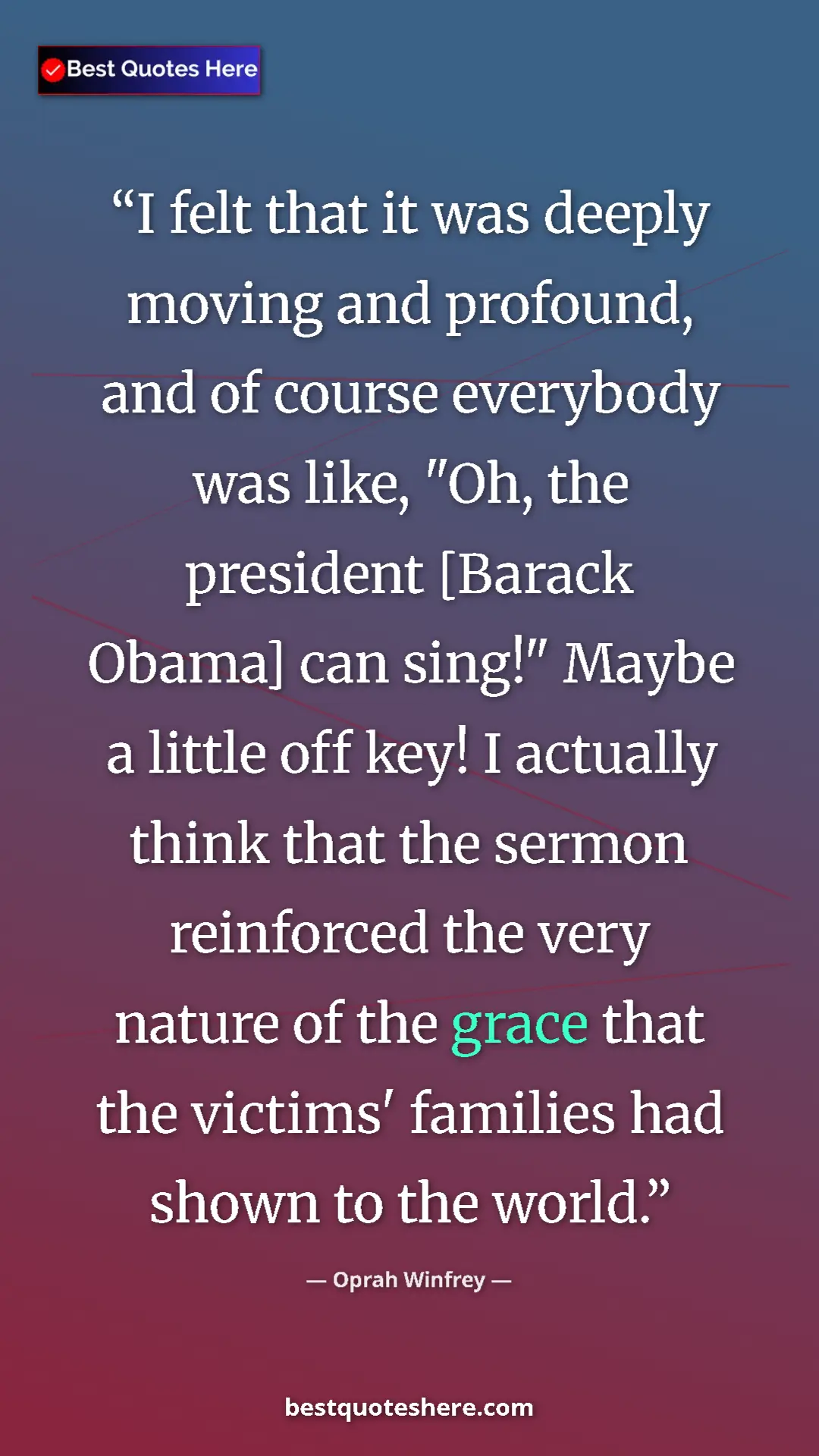 Pinterest quote poster by Oprah Winfrey: "I felt that it was deeply moving and profound, and of..."
