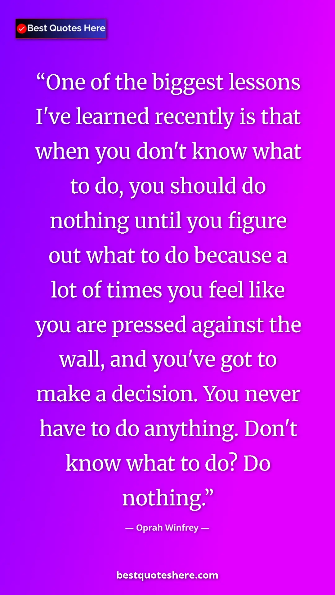 Oprah Winfrey Quote Card: "One of the biggest lessons I've learned recently is that whe" Pinterest quote poster by Oprah Winfrey: "One of the biggest lessons I've learned recently is that whe"