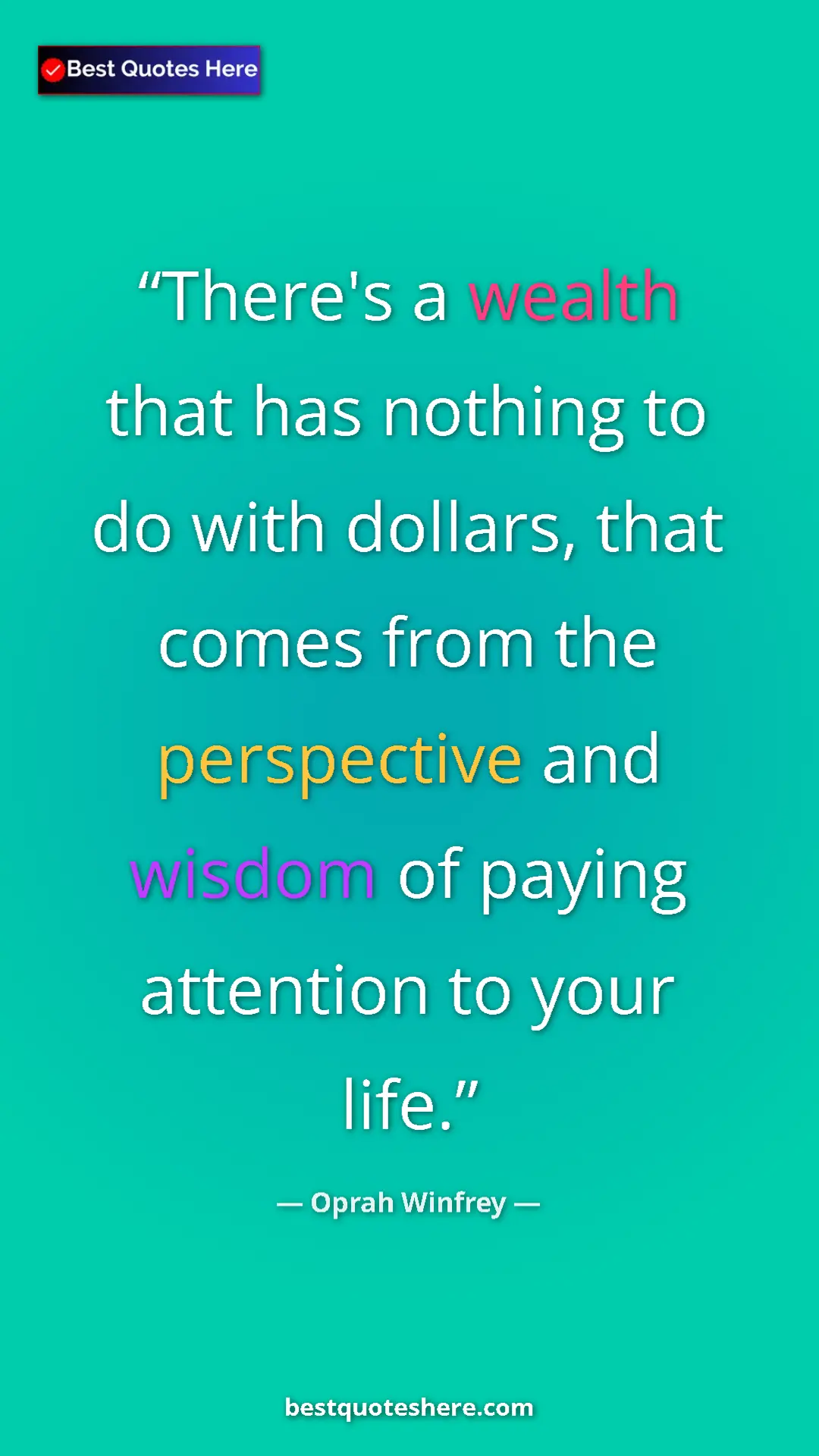 Pinterest quote poster by Oprah Winfrey: "There's a wealth that has nothing to do with dollars, that..."