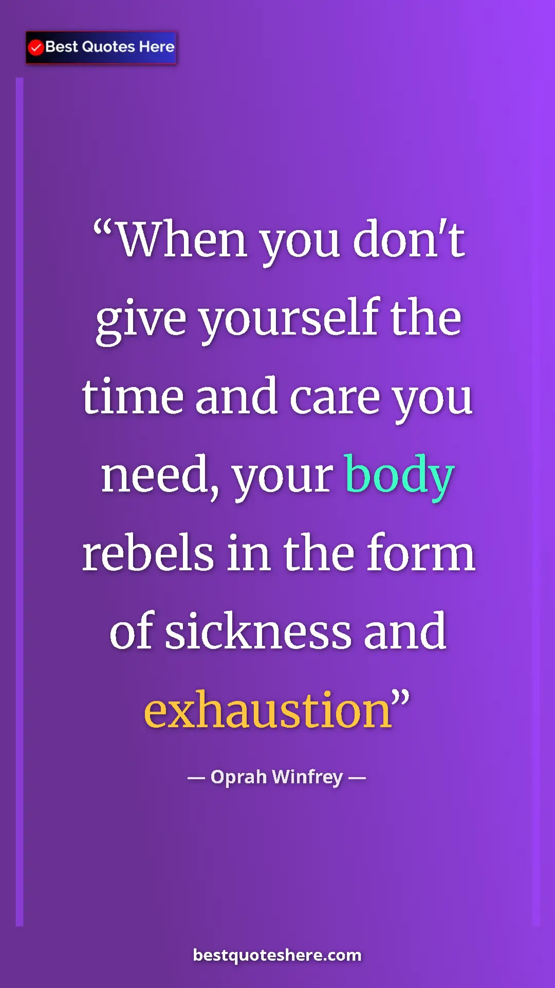 Pinterest quote poster by Oprah Winfrey: "When you don't give yourself the time and care you need,..."