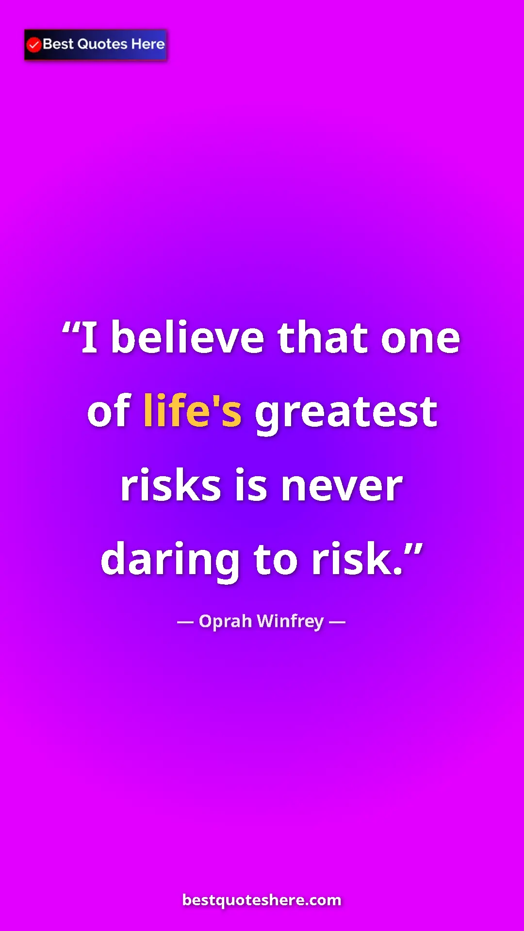 Pinterest quote poster by Oprah Winfrey: "I believe that one of life's greatest risks is never daring..."