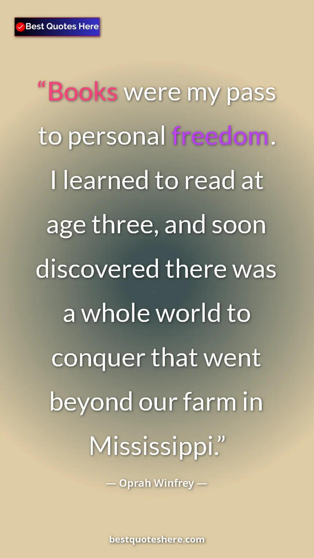 Pinterest quote poster by Oprah Winfrey: "Books were my pass to personal freedom. I learned to read..."