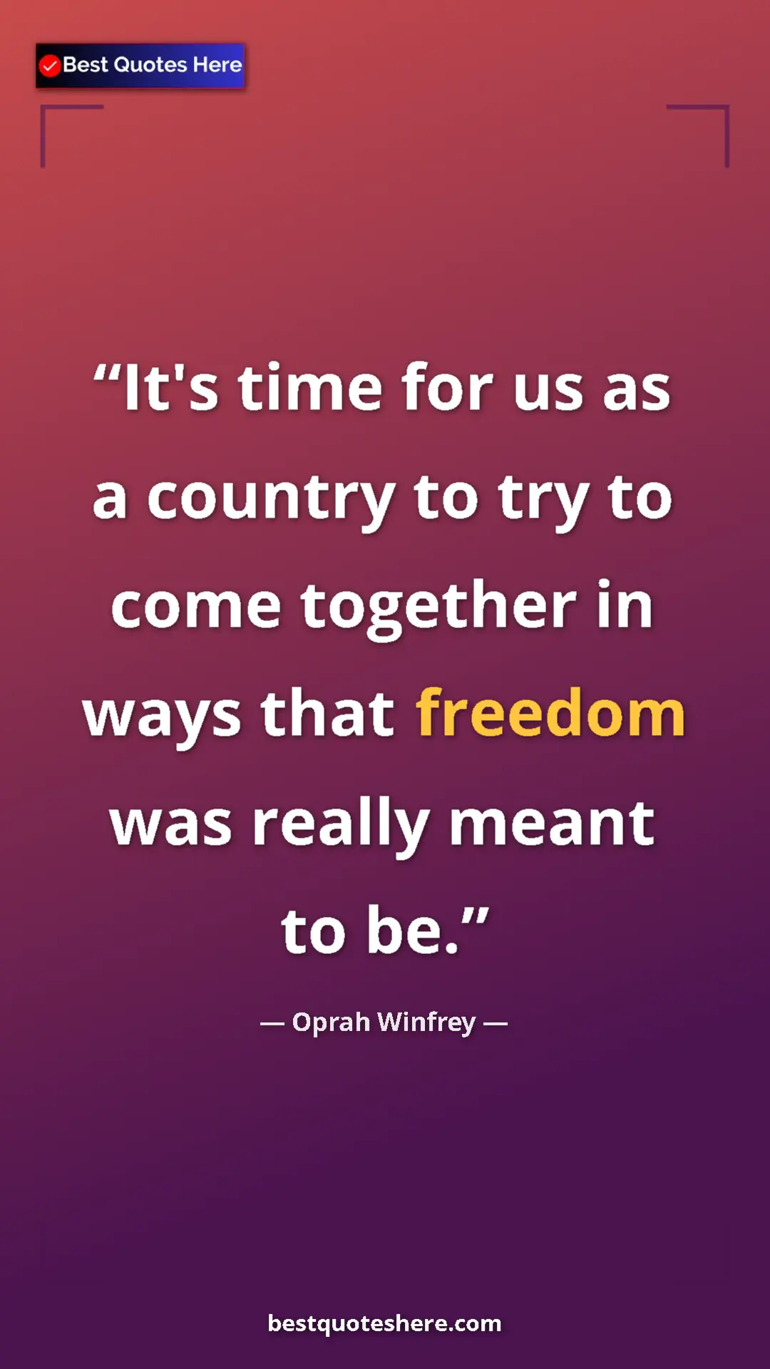 Pinterest quote poster by Oprah Winfrey: "It's time for us as a country to try to come together in..."