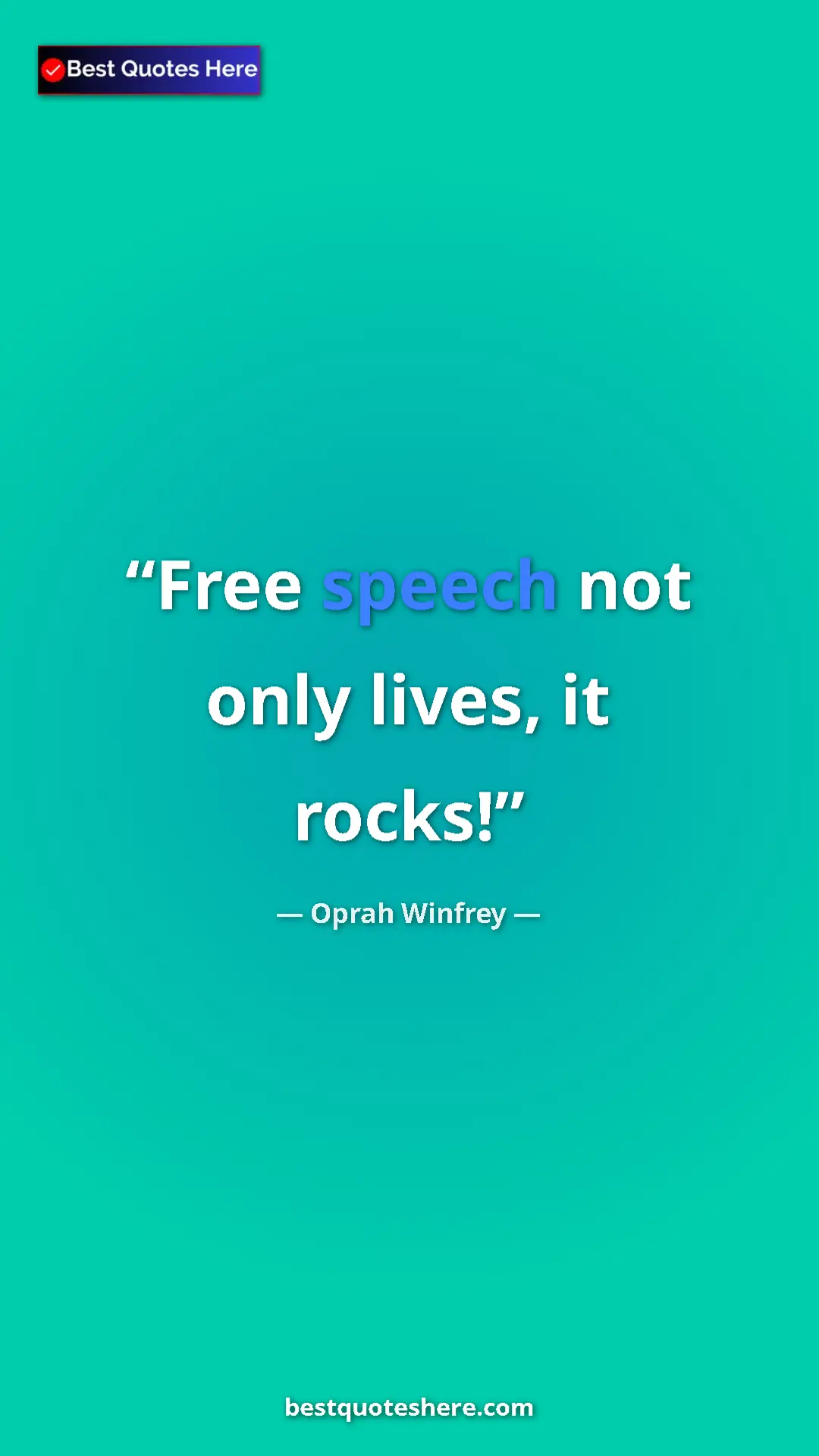 Pinterest quote poster by Oprah Winfrey: "Free speech not only lives, it rocks!"