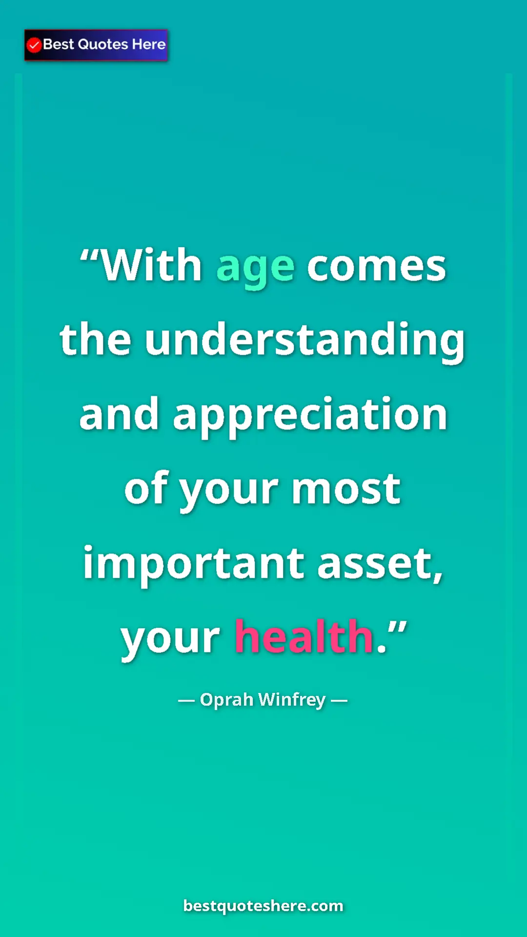 Pinterest quote poster by Oprah Winfrey: "With age comes the understanding and appreciation of your..."