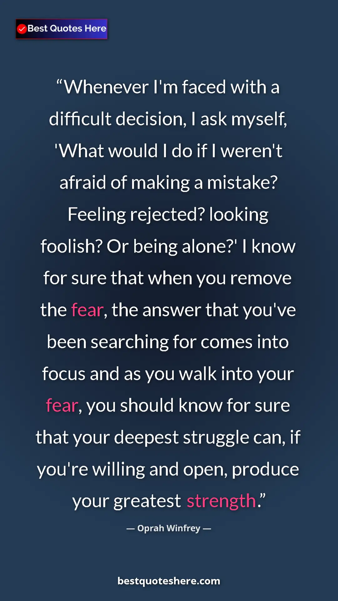 Pinterest quote poster by Oprah Winfrey: "Whenever I'm faced with a difficult decision, I ask myself,..."