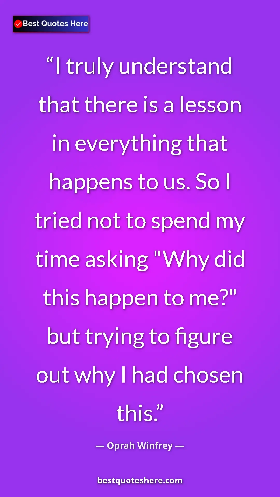 Pinterest quote poster by Oprah Winfrey: "I truly understand that there is a lesson in everything..."