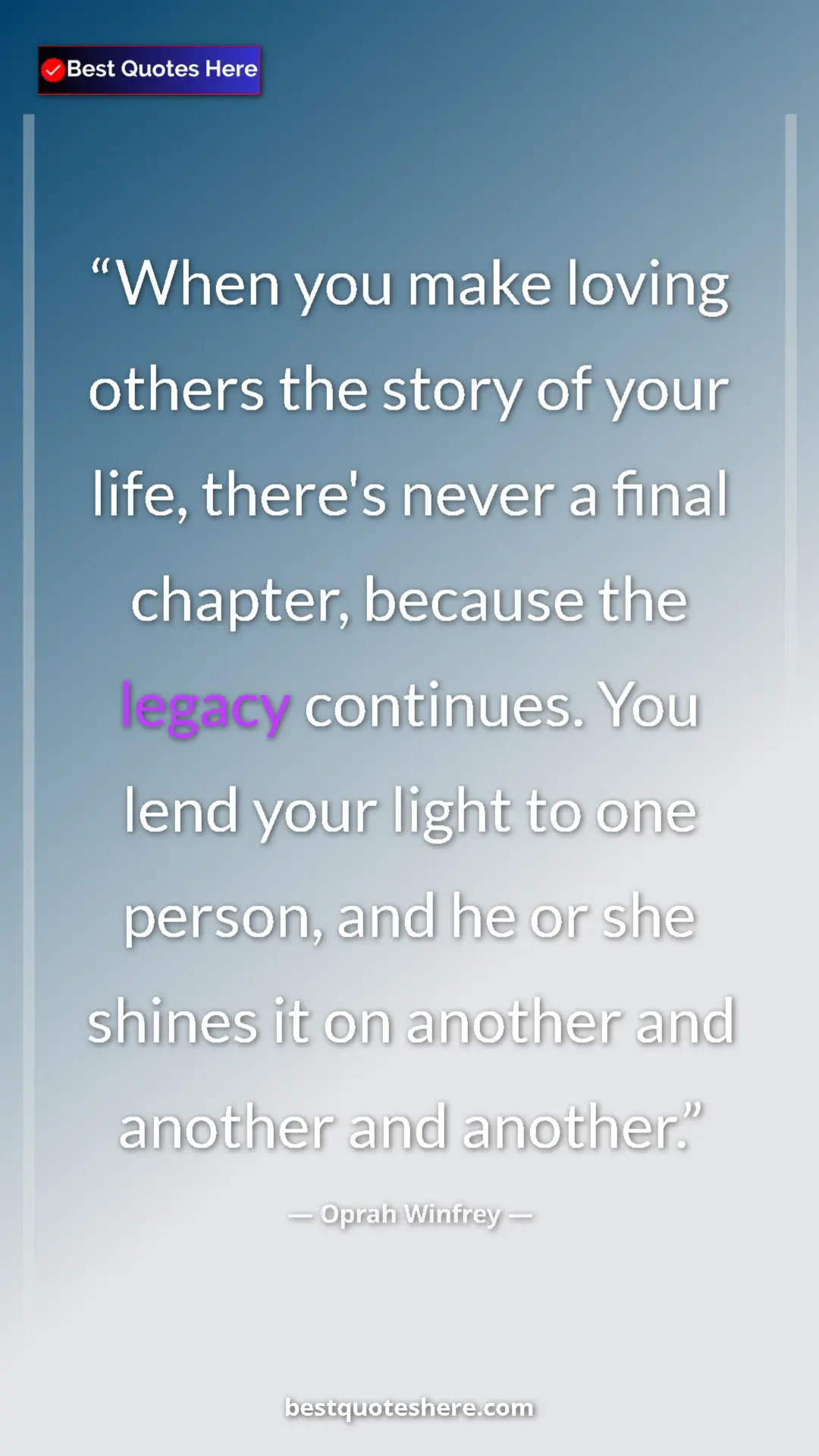 Pinterest quote poster by Oprah Winfrey: "When you make loving others the story of your life, there's..."