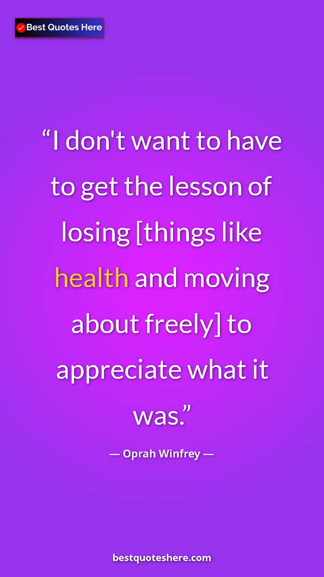 Pinterest quote poster by Oprah Winfrey: "I don't want to have to get the lesson of losing [things..."