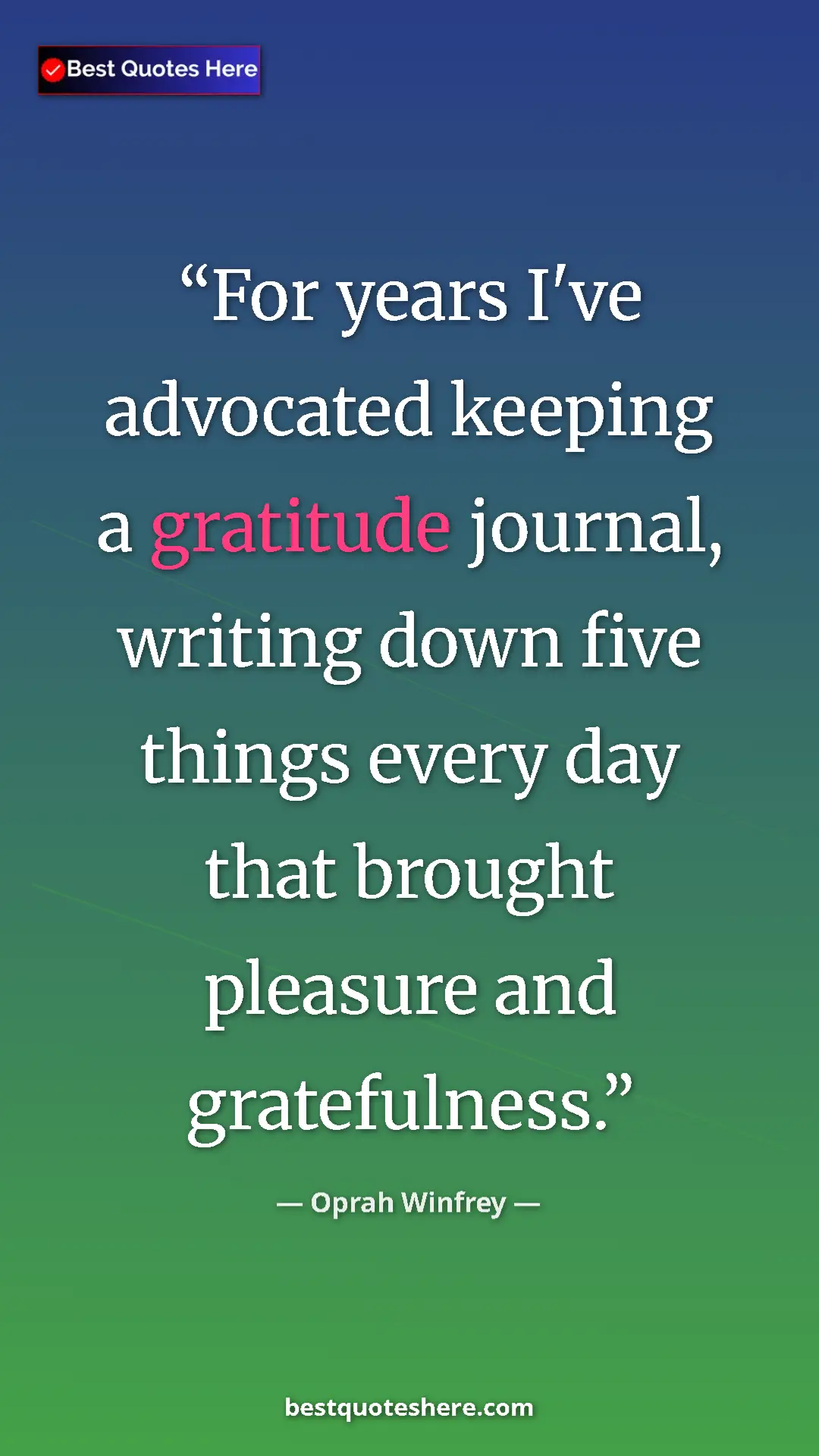 Pinterest quote poster by Oprah Winfrey: "For years I've advocated keeping a gratitude journal,..."