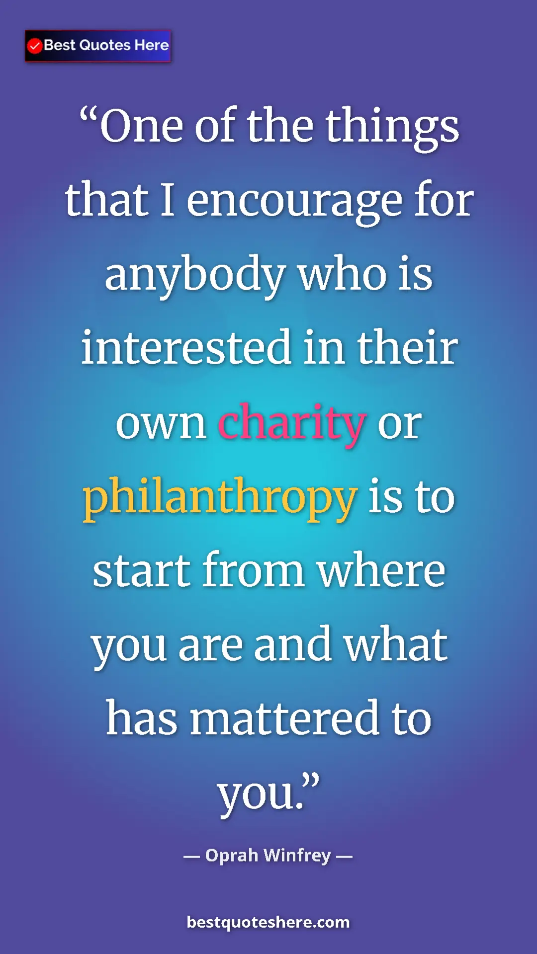 Pinterest quote poster by Oprah Winfrey: "One of the things that I encourage for anybody who is..."