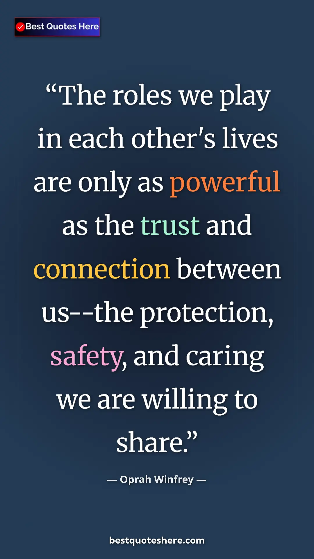 Pinterest quote poster by Oprah Winfrey: "The roles we play in each other's lives are only as..."