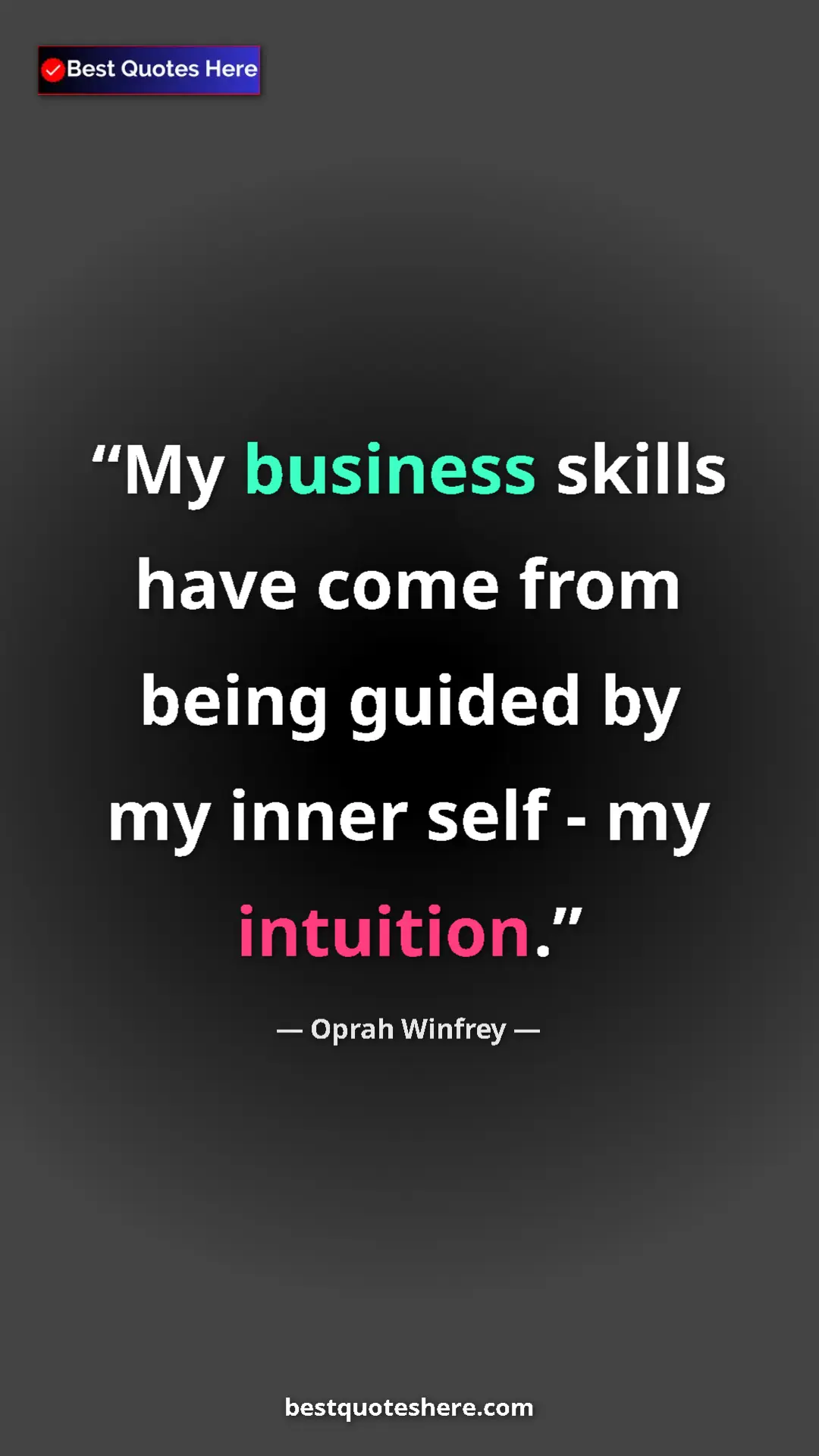 Pinterest quote poster by Oprah Winfrey: "My business skills have come from being guided by my inner..."