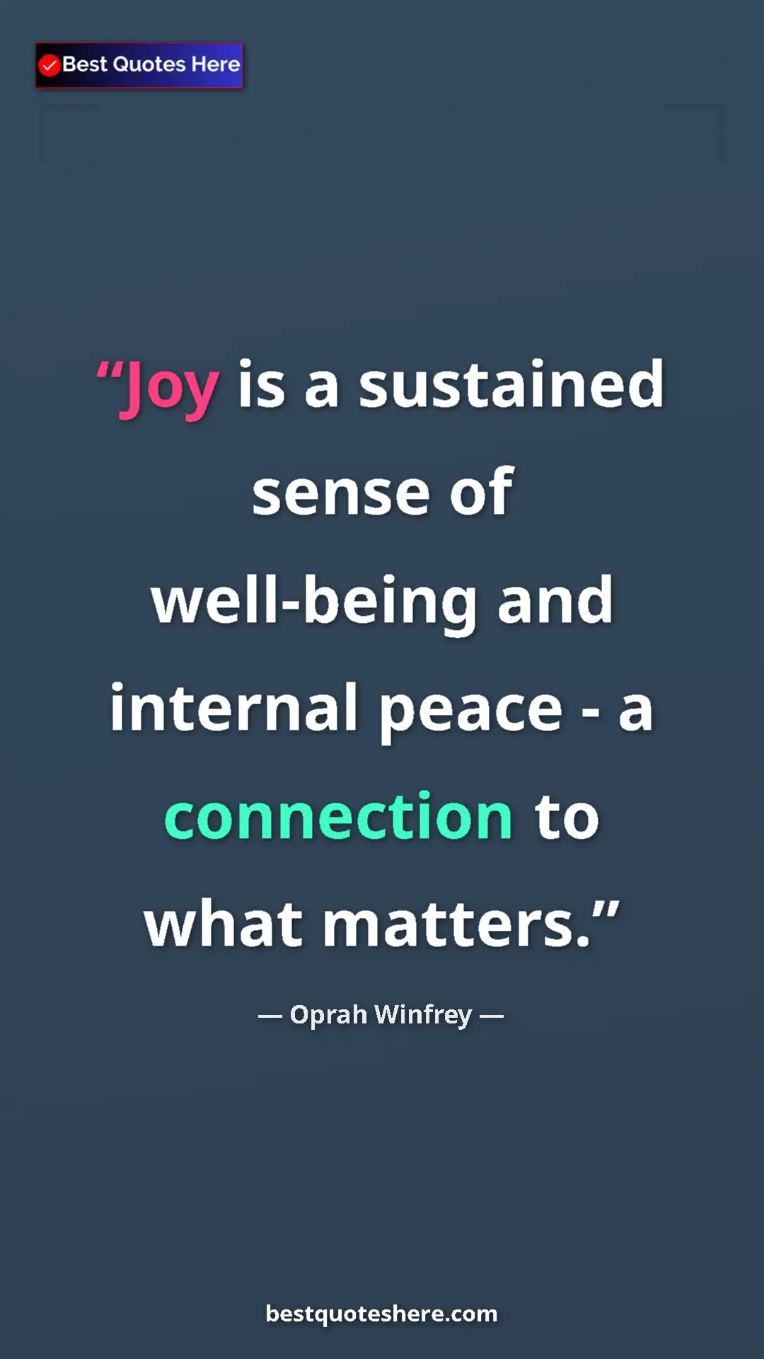 Pinterest quote poster by Oprah Winfrey: "Joy is a sustained sense of well-being and internal peace -..."