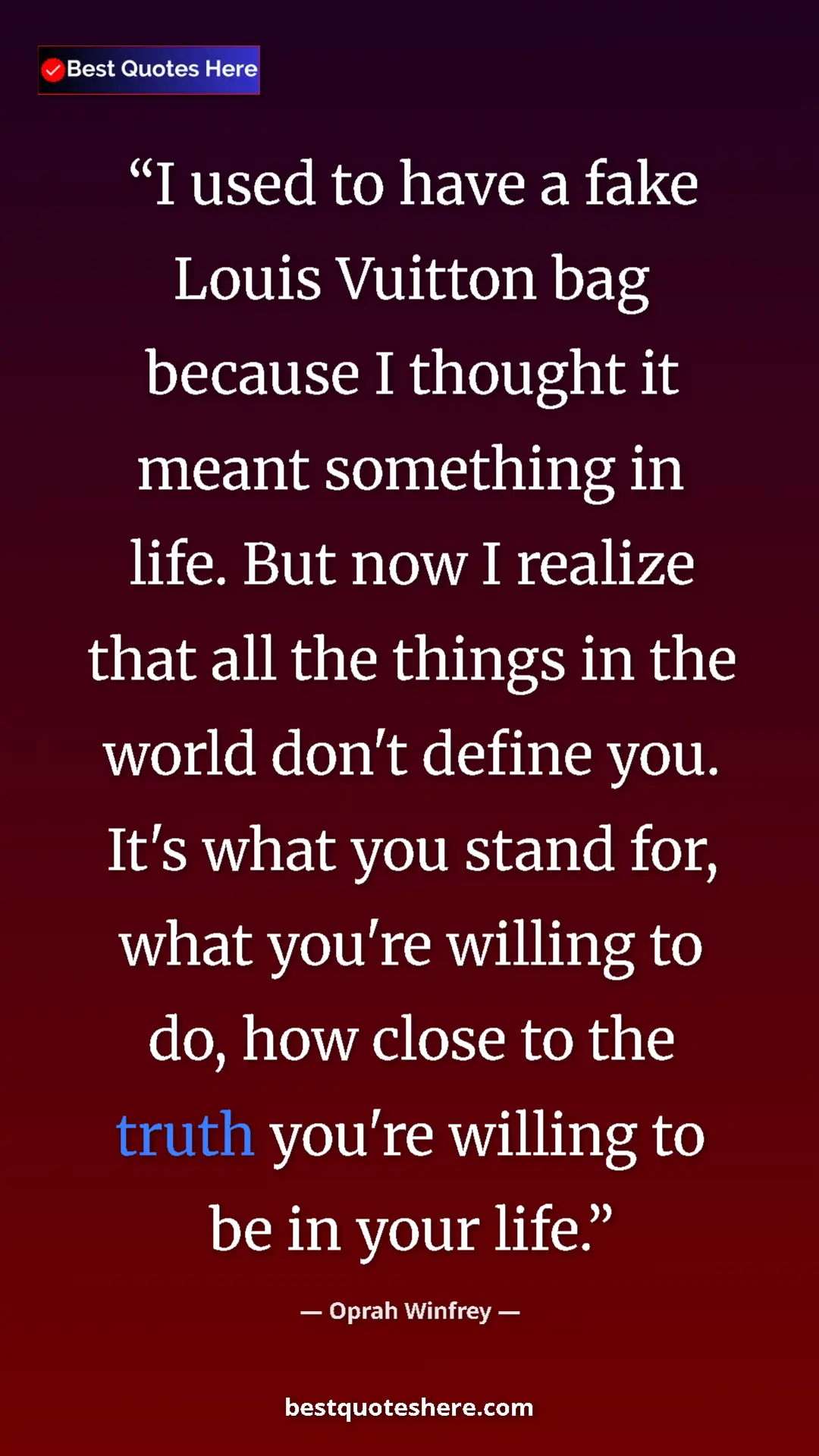 Pinterest quote poster by Oprah Winfrey: "I used to have a fake Louis Vuitton bag because I thought..."