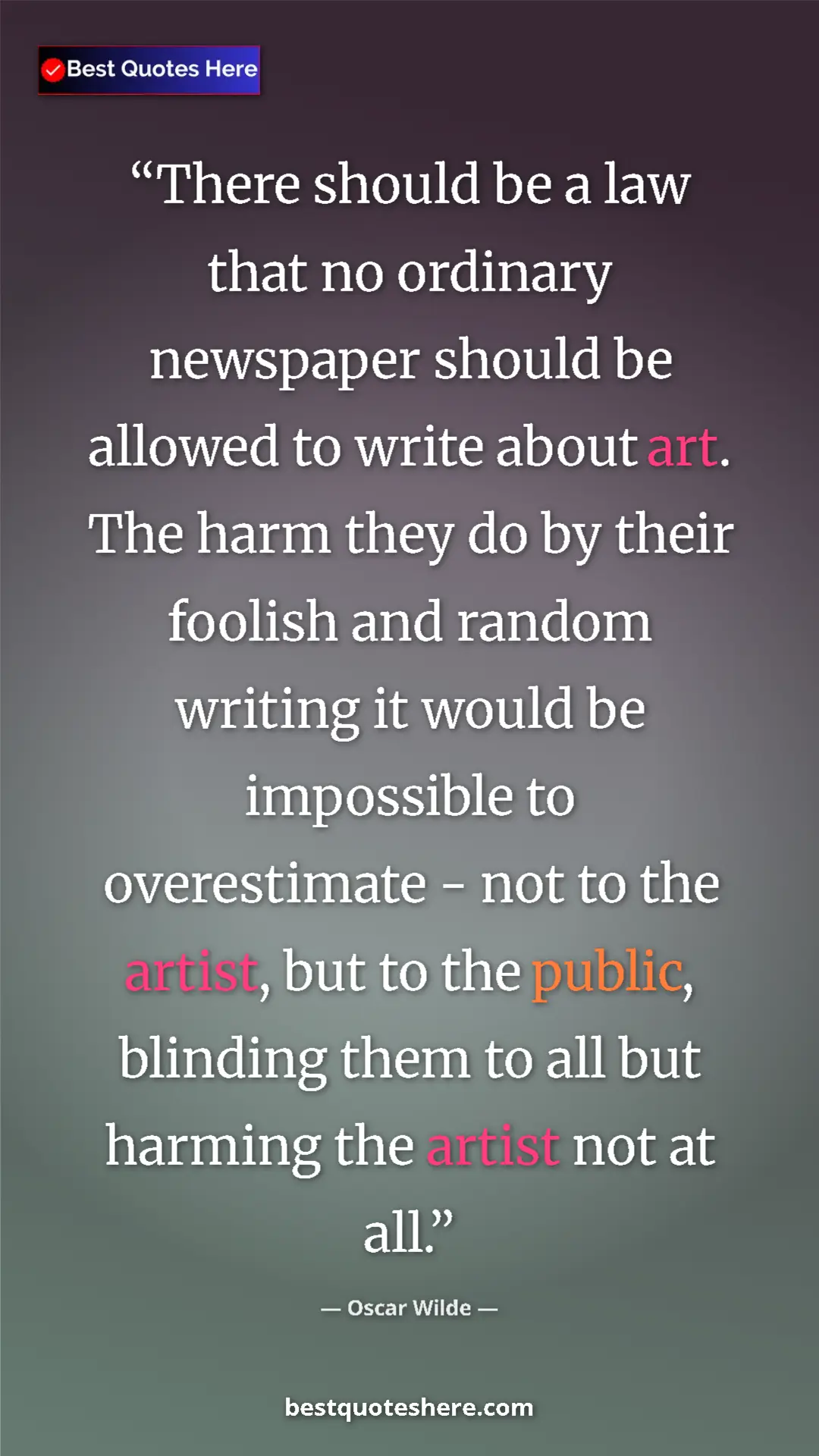 Oscar Wilde Quote Card: "There should be a law that no ordinary newspaper should be..." Pinterest quote poster by Oscar Wilde: "There should be a law that no ordinary newspaper should be..."