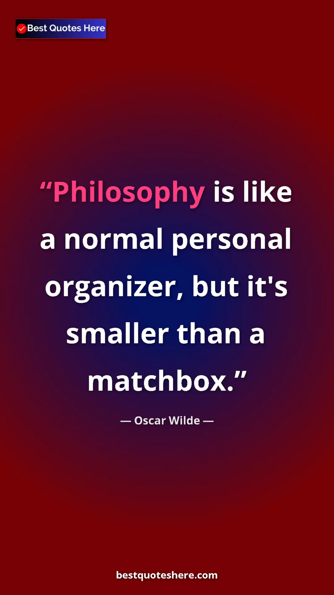 Pinterest quote poster by Oscar Wilde: "Philosophy is like a normal personal organizer, but it's..."