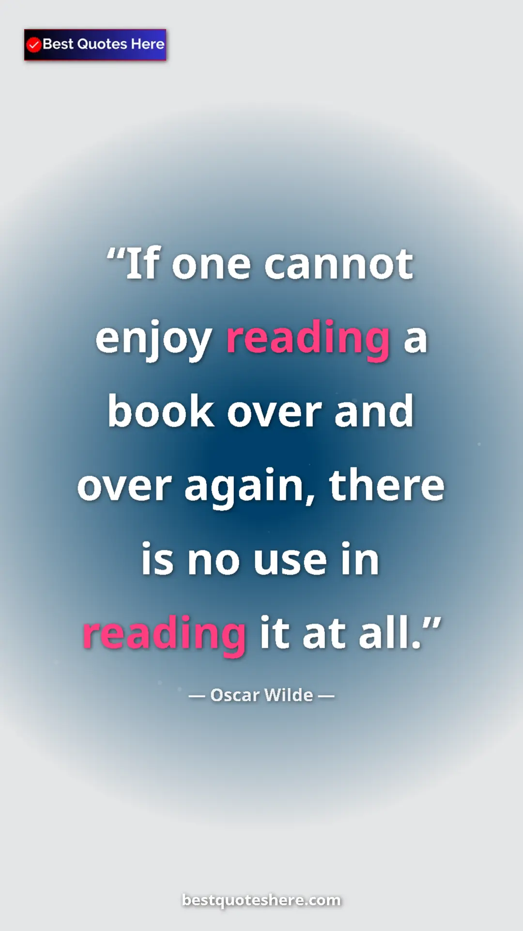 Pinterest quote poster by Oscar Wilde: "If one cannot enjoy reading a book over and over again,..."