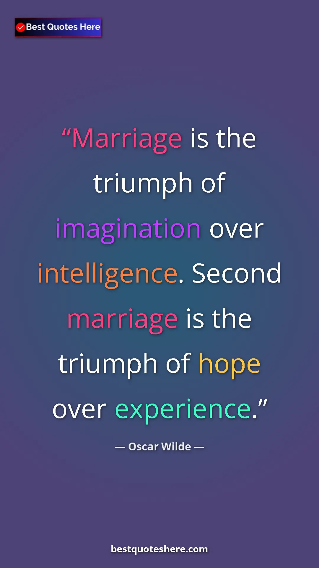 Pinterest quote poster by Oscar Wilde: "Marriage is the triumph of imagination over intelligence...."