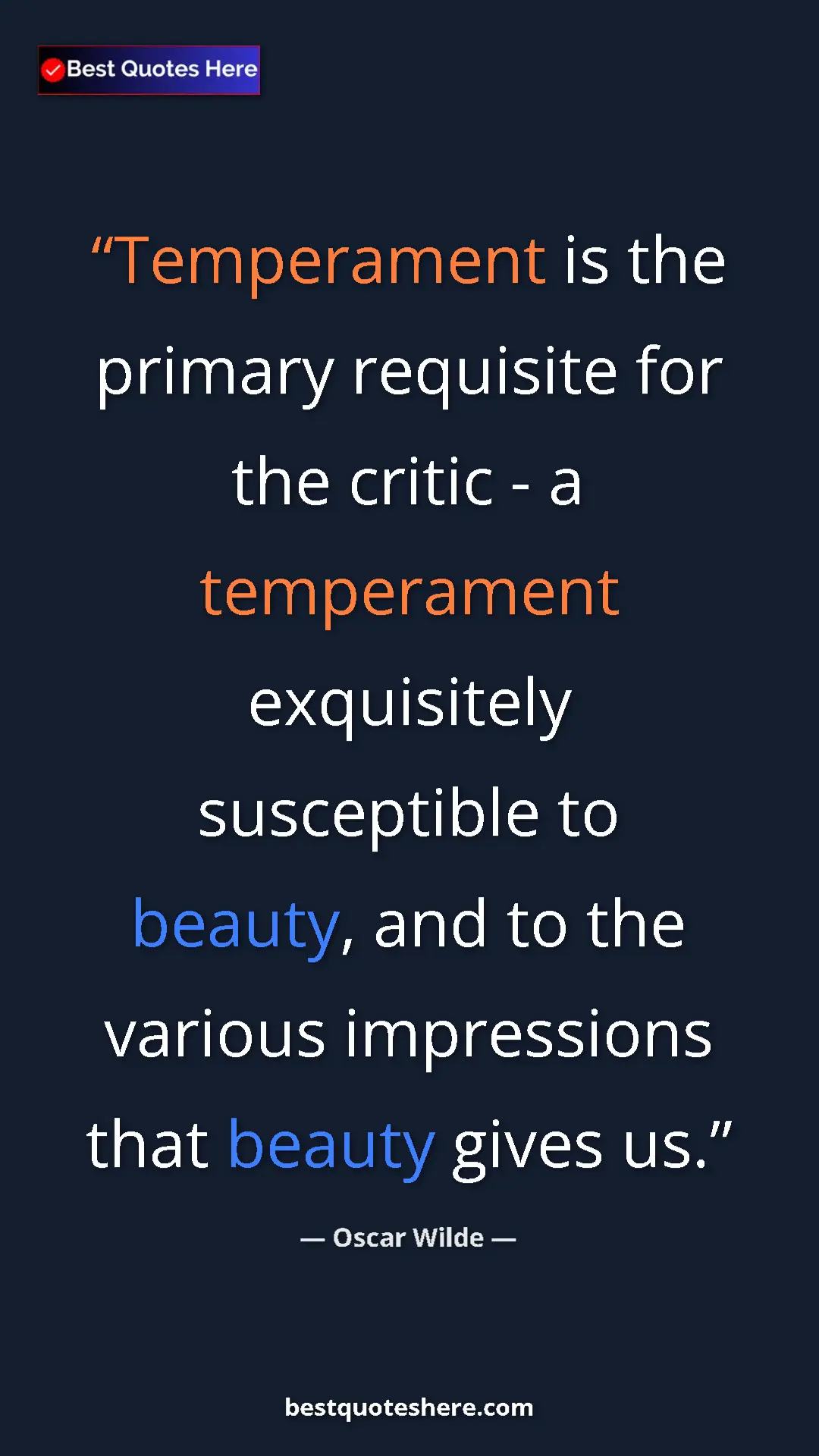 Pinterest quote poster by Oscar Wilde: "Temperament is the primary requisite for the critic - a..."