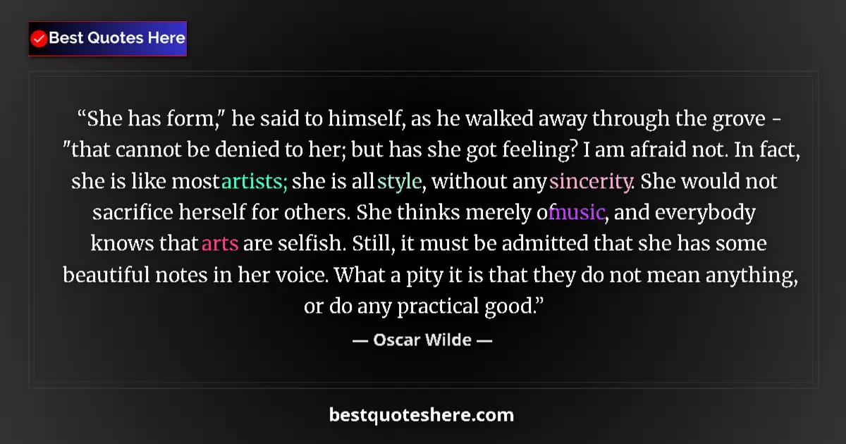 Quote by Oscar Wilde: She has form,
