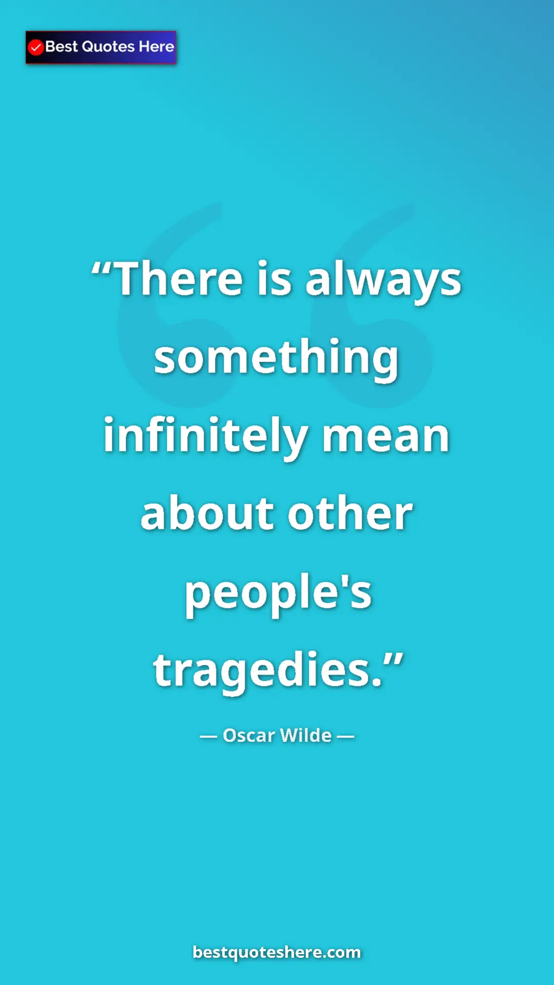 Pinterest quote poster by Oscar Wilde: "There is always something infinitely mean about other..."