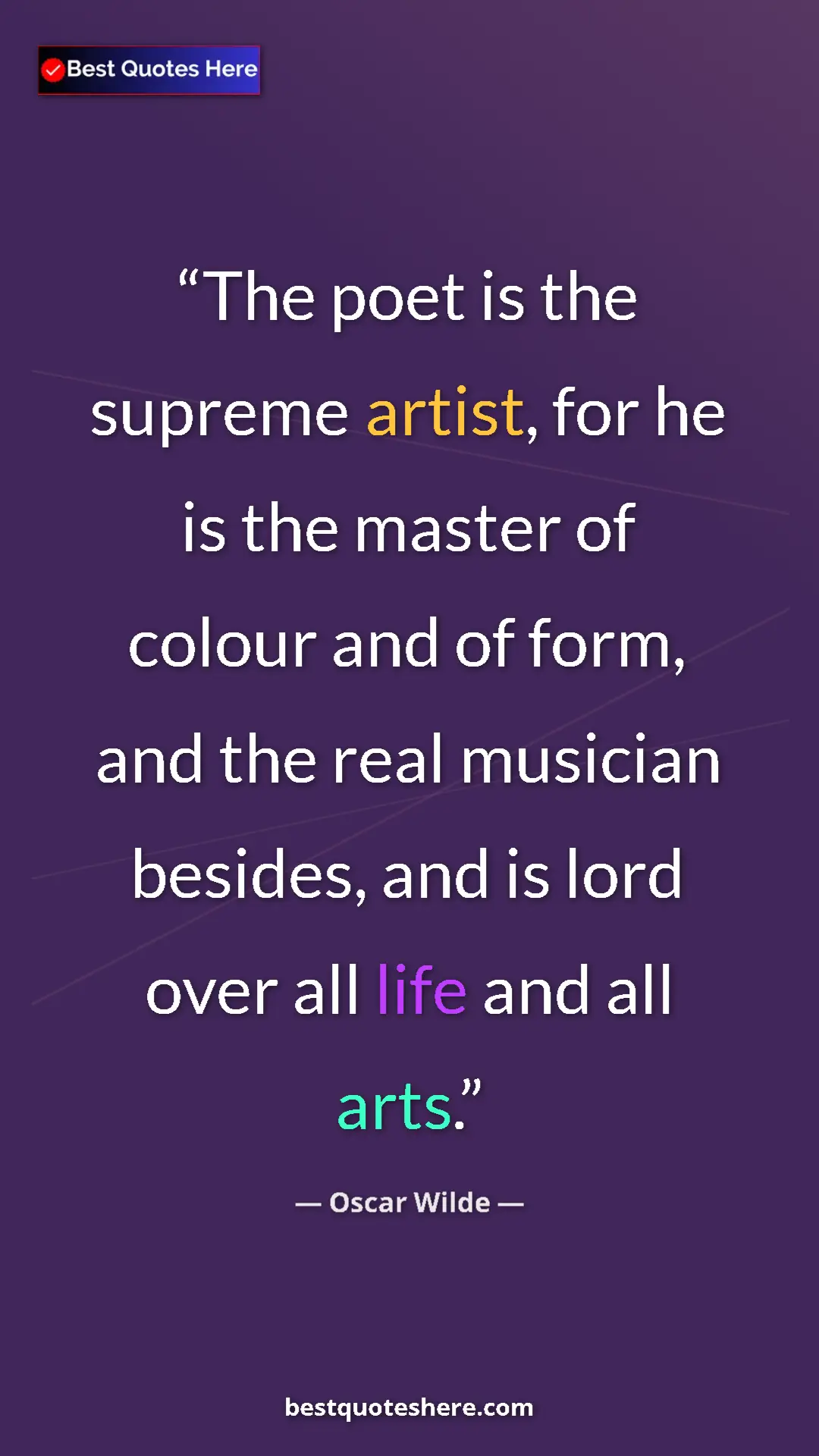 Pinterest quote poster by Oscar Wilde: "The poet is the supreme artist, for he is the master of..."