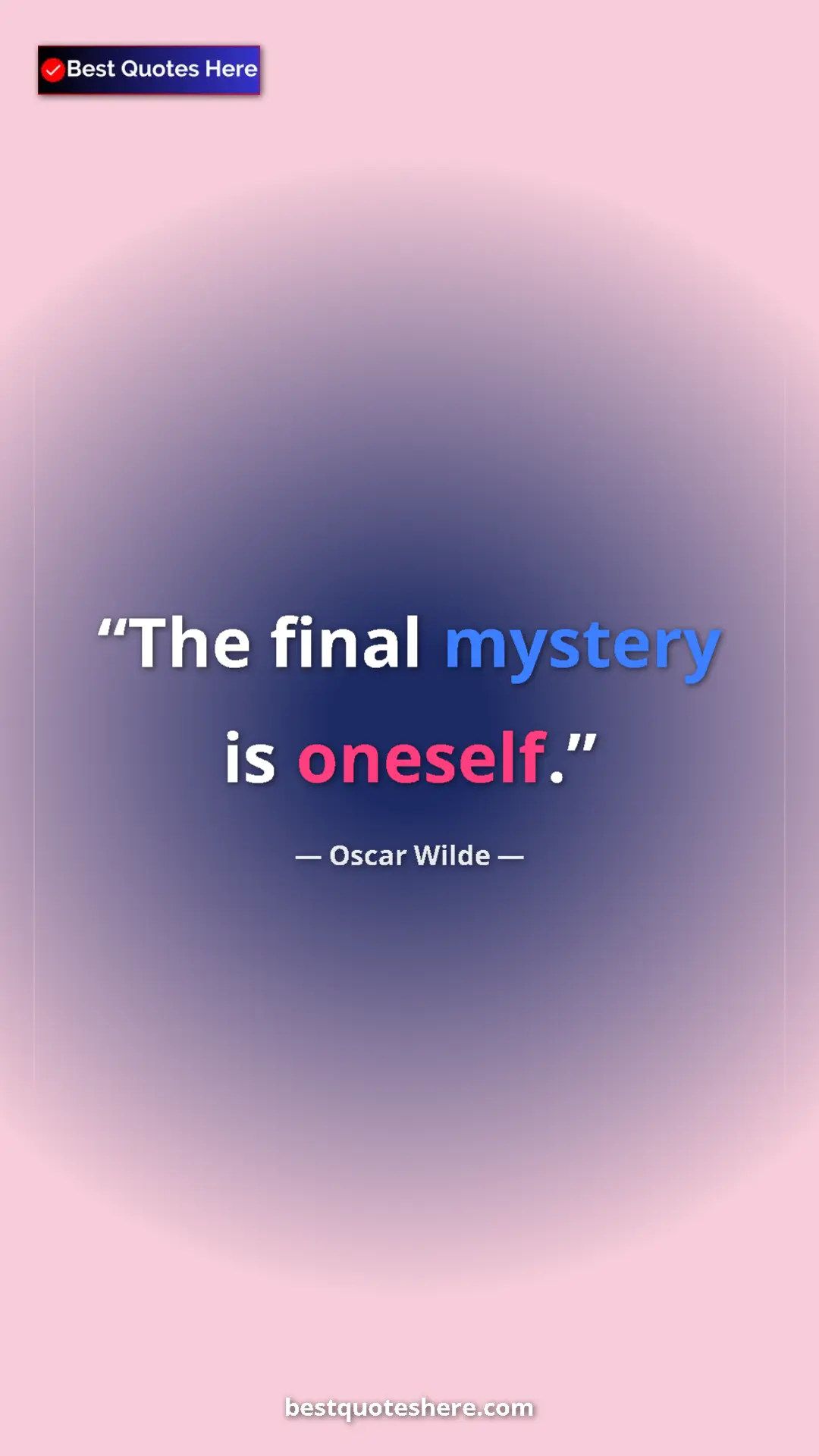 Oscar Wilde Quote Card: "The final mystery is oneself." Pinterest quote poster by Oscar Wilde: "The final mystery is oneself."