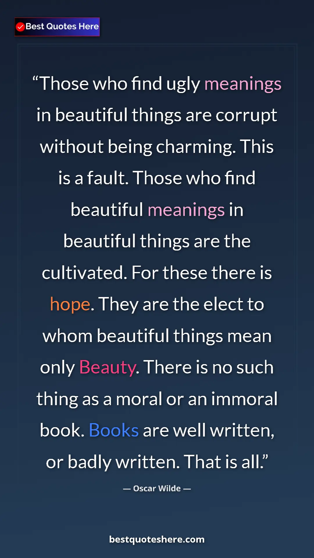 Oscar Wilde Quote Card: "Those who find ugly meanings in beautiful things are..." Pinterest quote poster by Oscar Wilde: "Those who find ugly meanings in beautiful things are..."