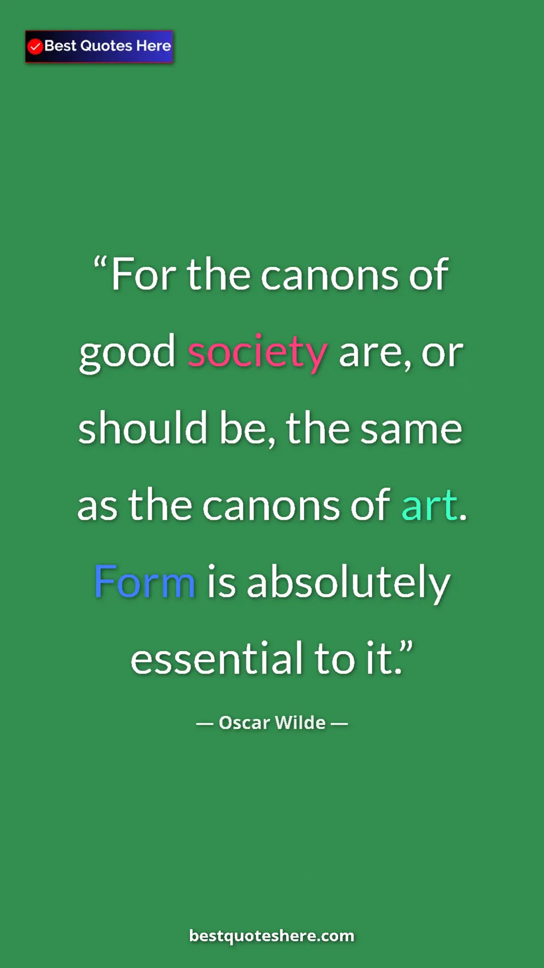 Pinterest quote poster by Oscar Wilde: "For the canons of good society are, or should be, the same..."