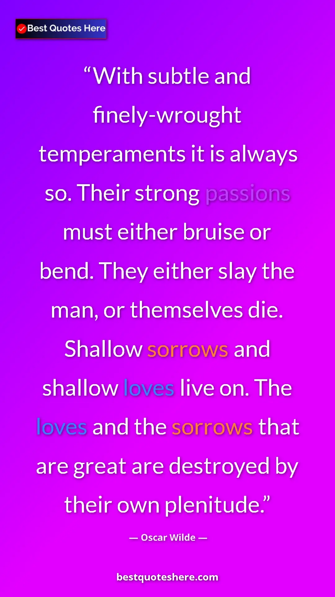 Pinterest quote poster by Oscar Wilde: "With subtle and finely-wrought temperaments it is always..."