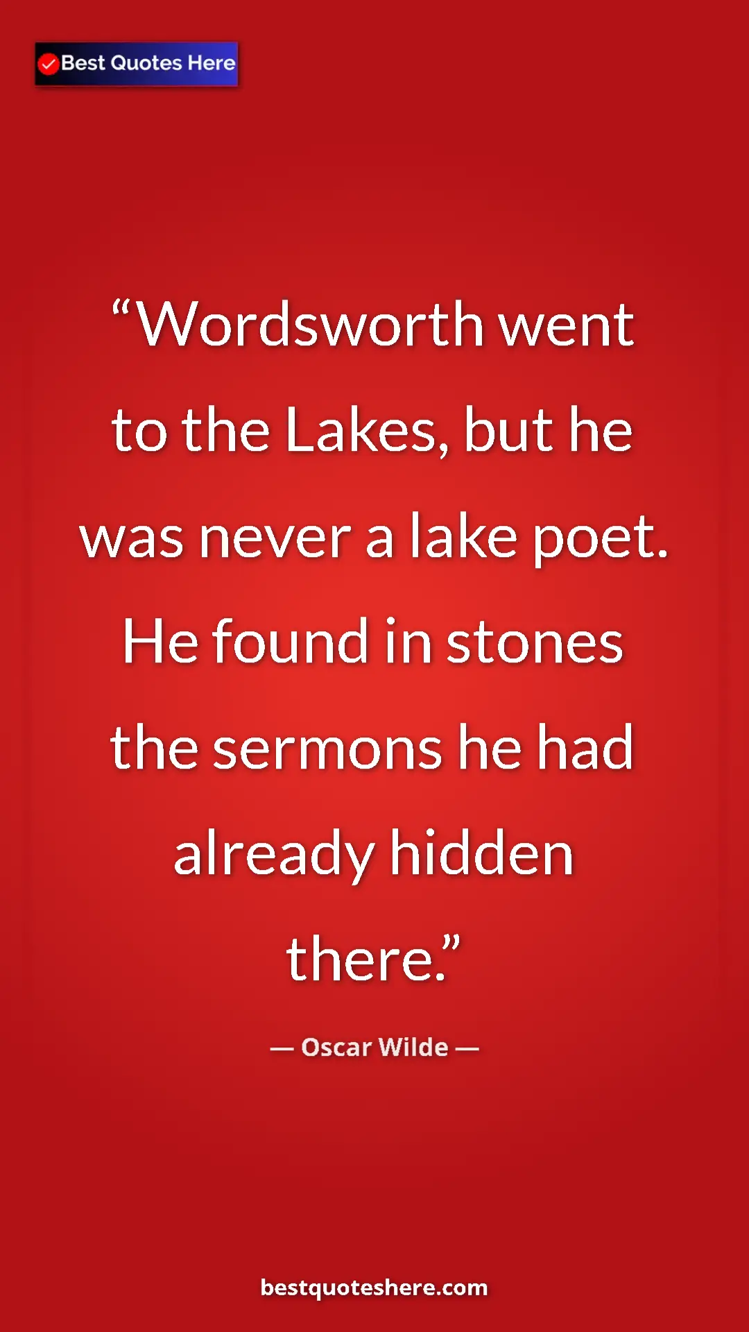 Pinterest quote poster by Oscar Wilde: "Wordsworth went to the Lakes, but he was never a lake poet...."
