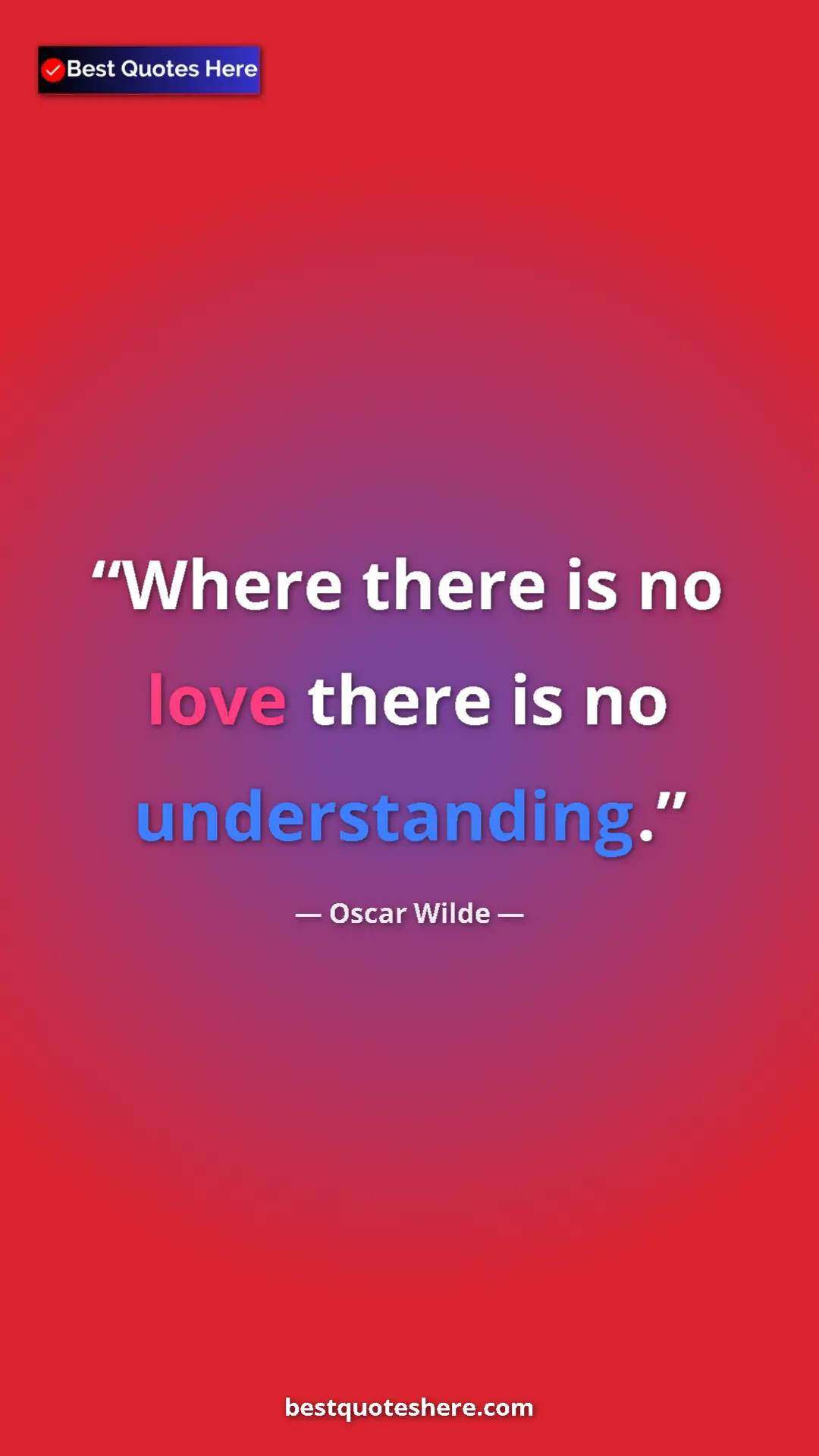 Pinterest quote poster by Oscar Wilde: "Where there is no love there is no understanding."