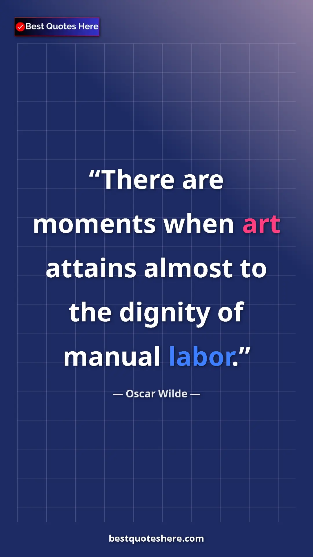 Pinterest quote poster by Oscar Wilde: "There are moments when art attains almost to the dignity of..."