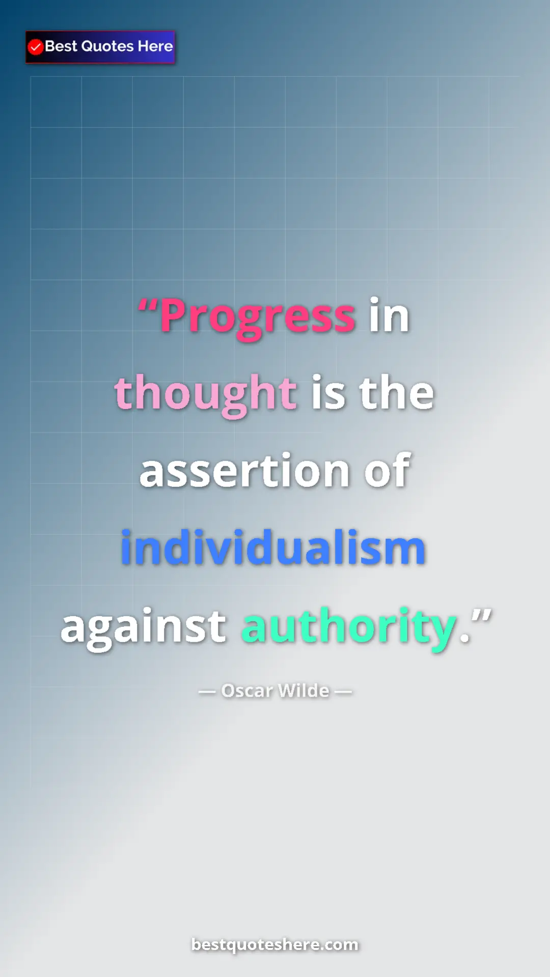 Pinterest quote poster by Oscar Wilde: "Progress in thought is the assertion of individualism..."
