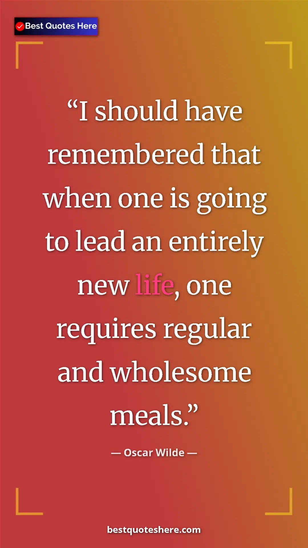Pinterest quote poster by Oscar Wilde: "I should have remembered that when one is going to lead an..."