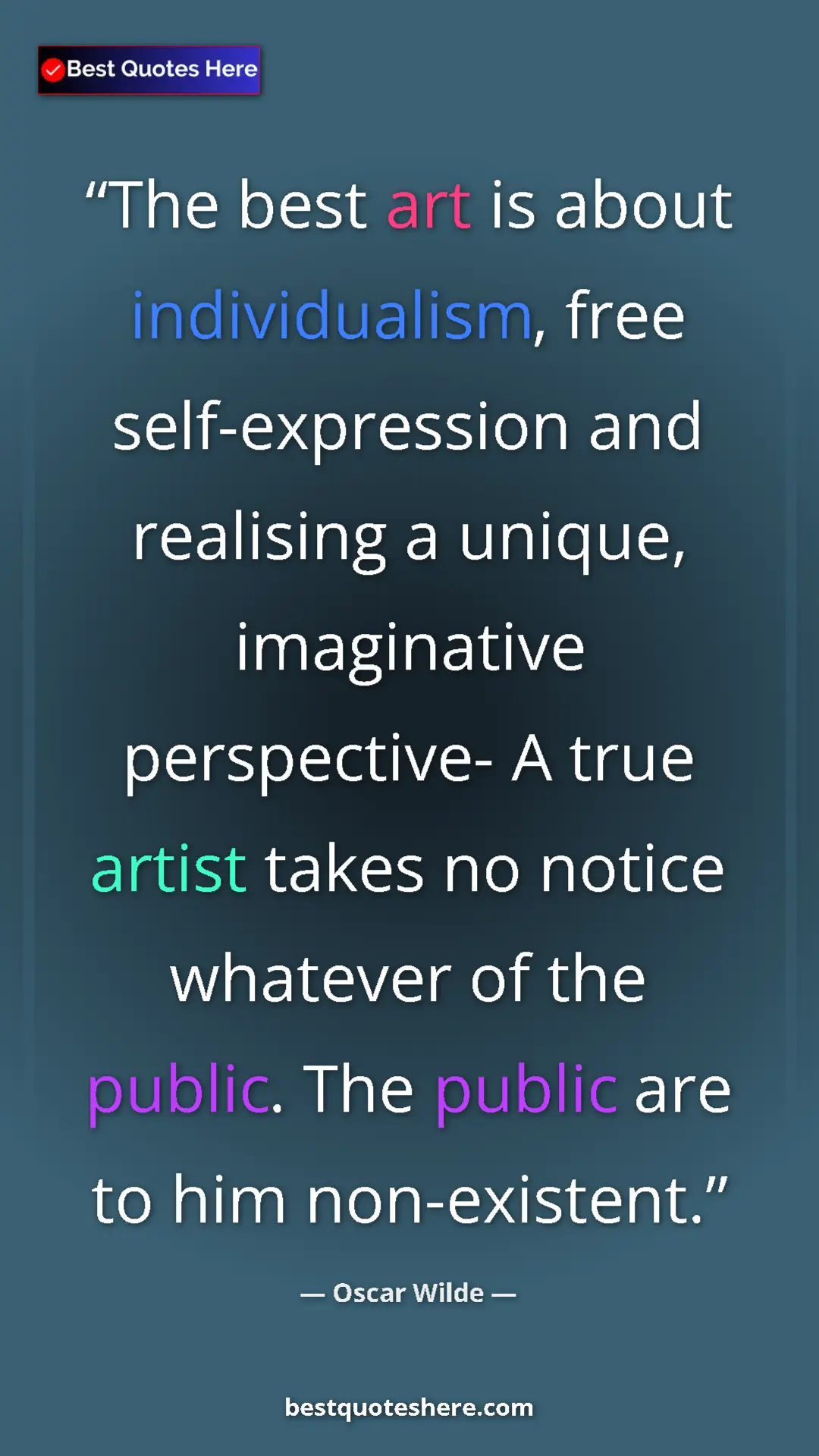Pinterest quote poster by Oscar Wilde: "The best art is about individualism, free self-expression..."