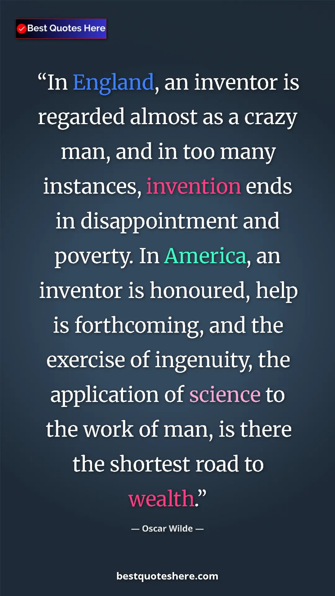 Oscar Wilde Quote Card: "In England, an inventor is regarded almost as a crazy man, a" Pinterest quote poster by Oscar Wilde: "In England, an inventor is regarded almost as a crazy man, a"