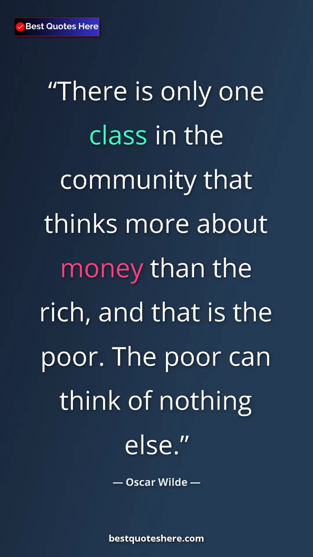 Pinterest quote poster by Oscar Wilde: "There is only one class in the community that thinks more..."
